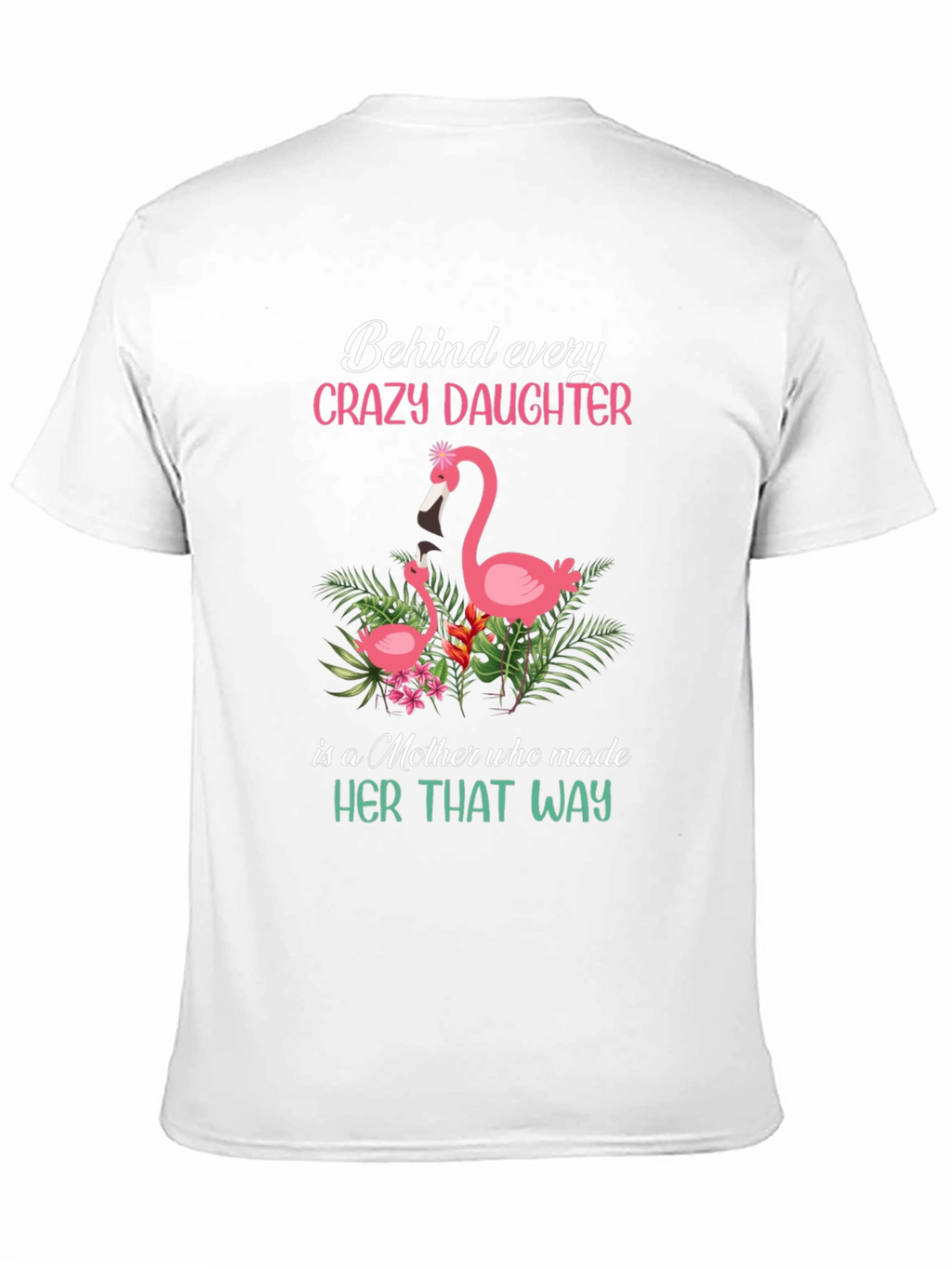 Crazy Daughter Mother Flamingo Graphic T-Shirt