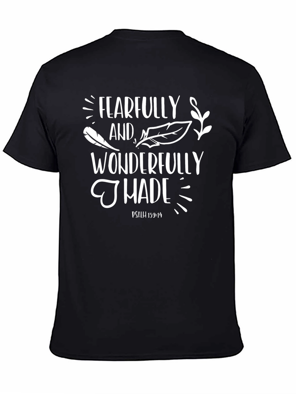 Fearfully and Wonderfully Made T-Shirt