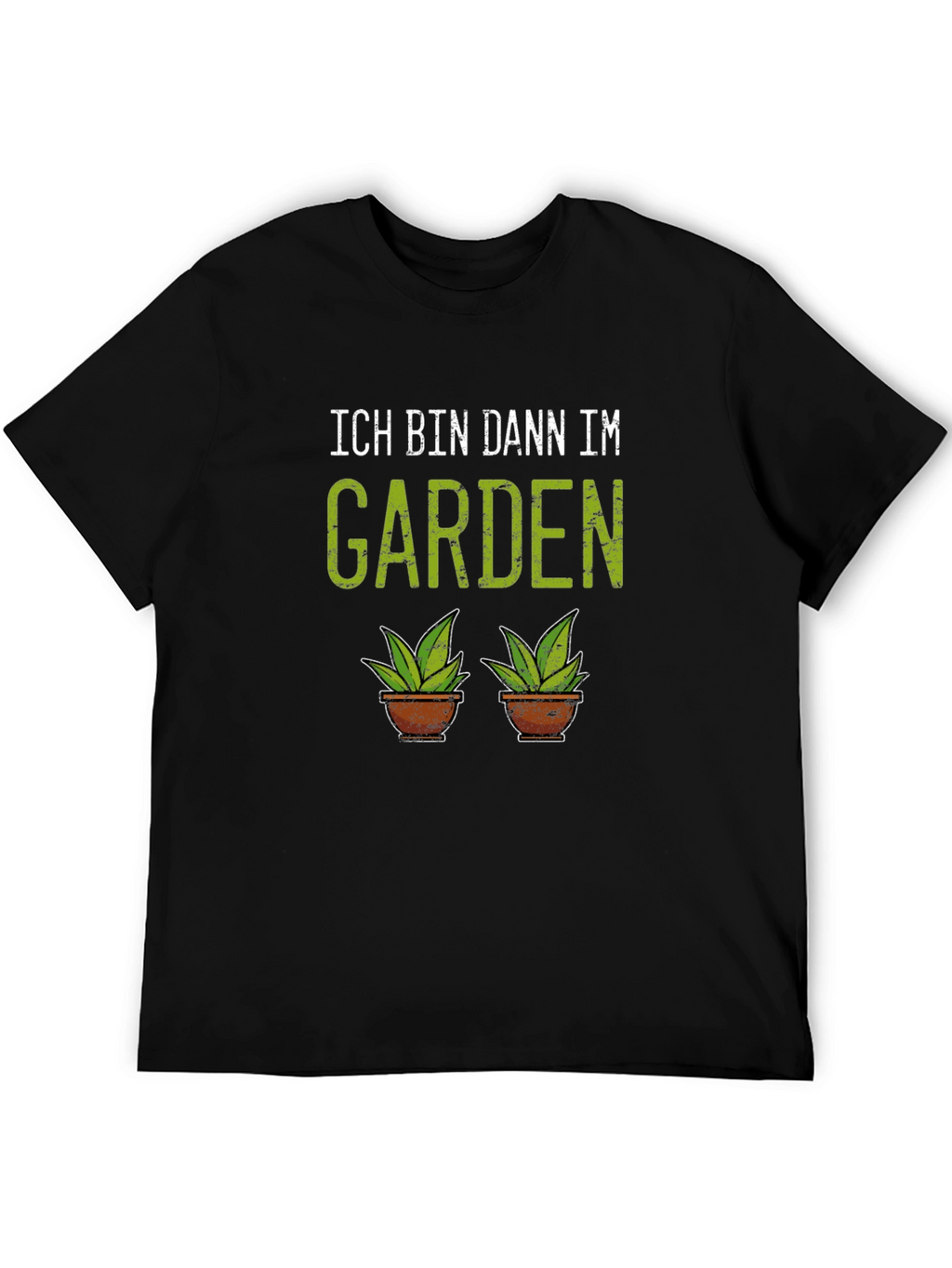 Ich Bin Dann Im Garden T-Shirt