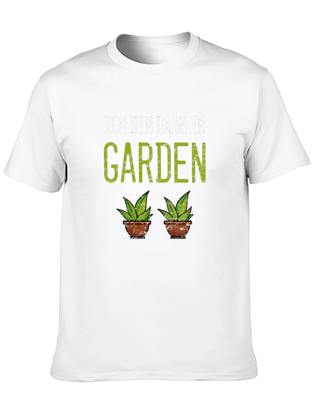 Ich Bin Dann Im Garden T-Shirt