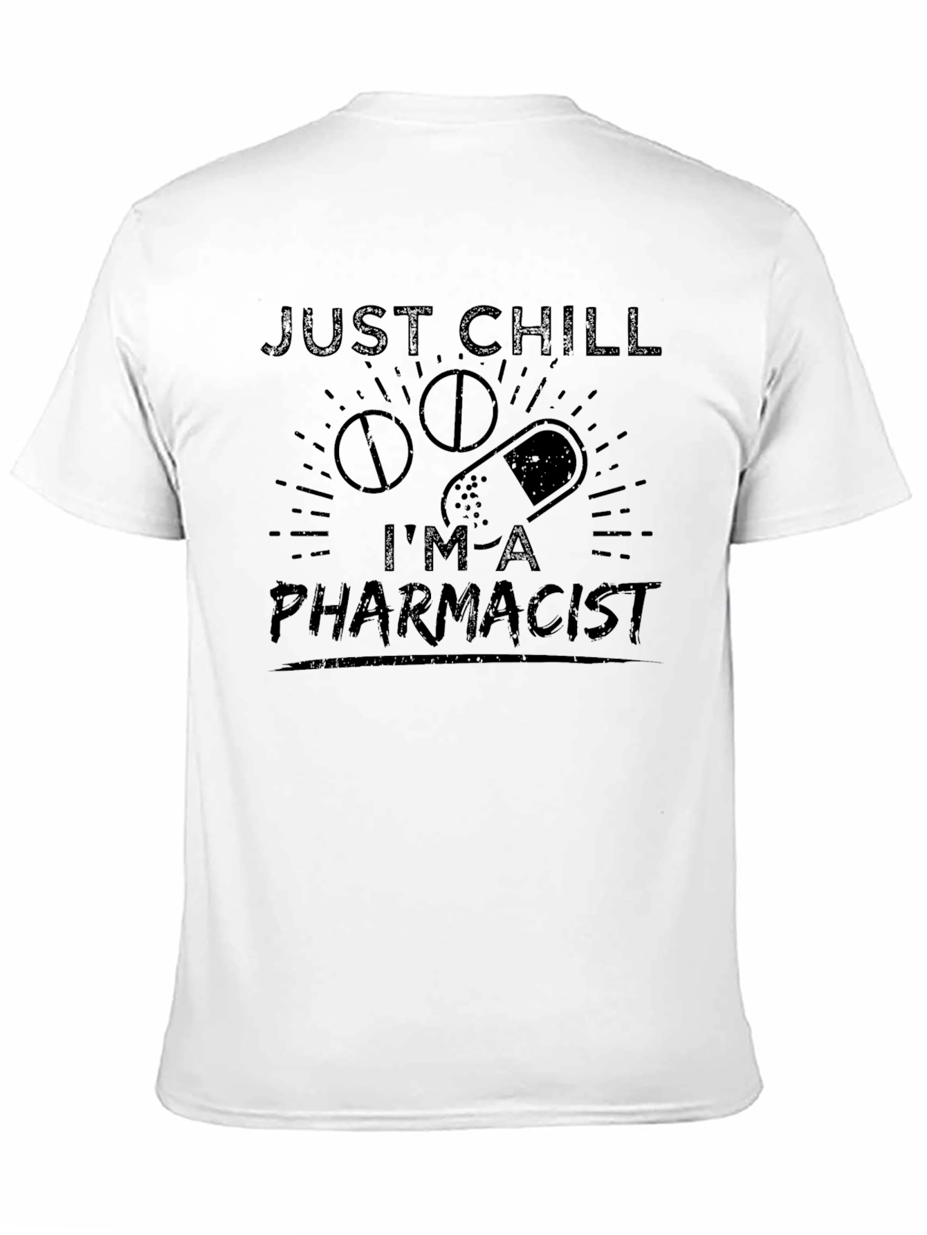 Just Chill Im A Pharmacist Black T-Shirt