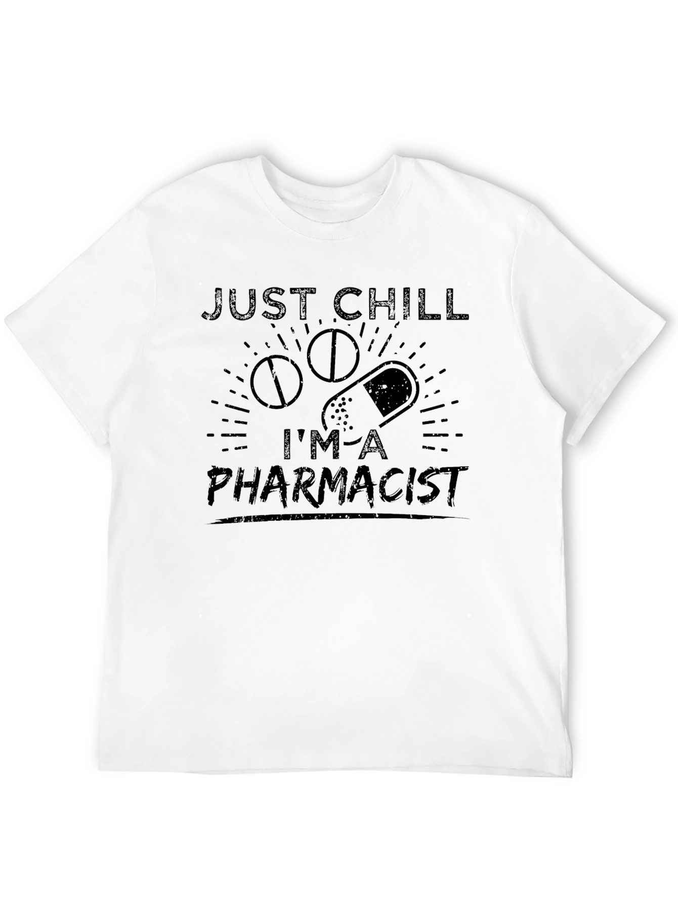 Just Chill Im A Pharmacist Black T-Shirt