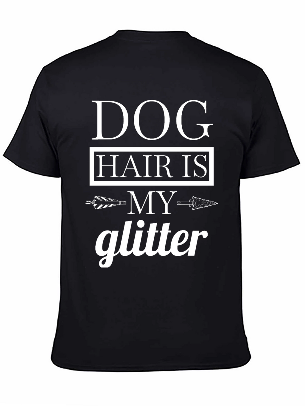 Dog Hair is My Glitter Graphic T-Shirt