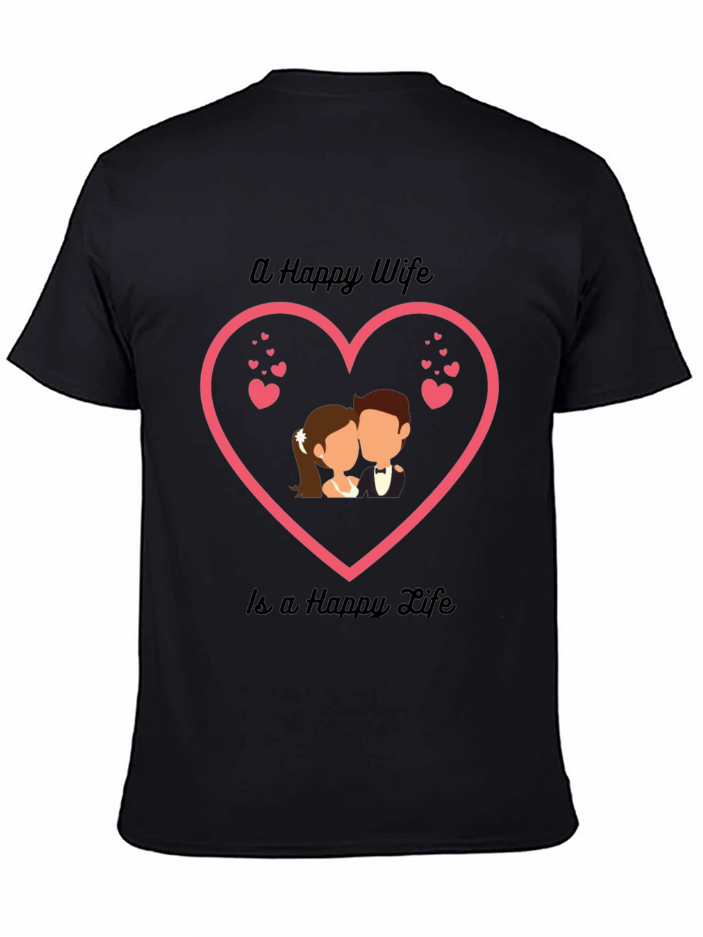 Happy Wife Happy Life T-Shirt - Romantic Couple Tee