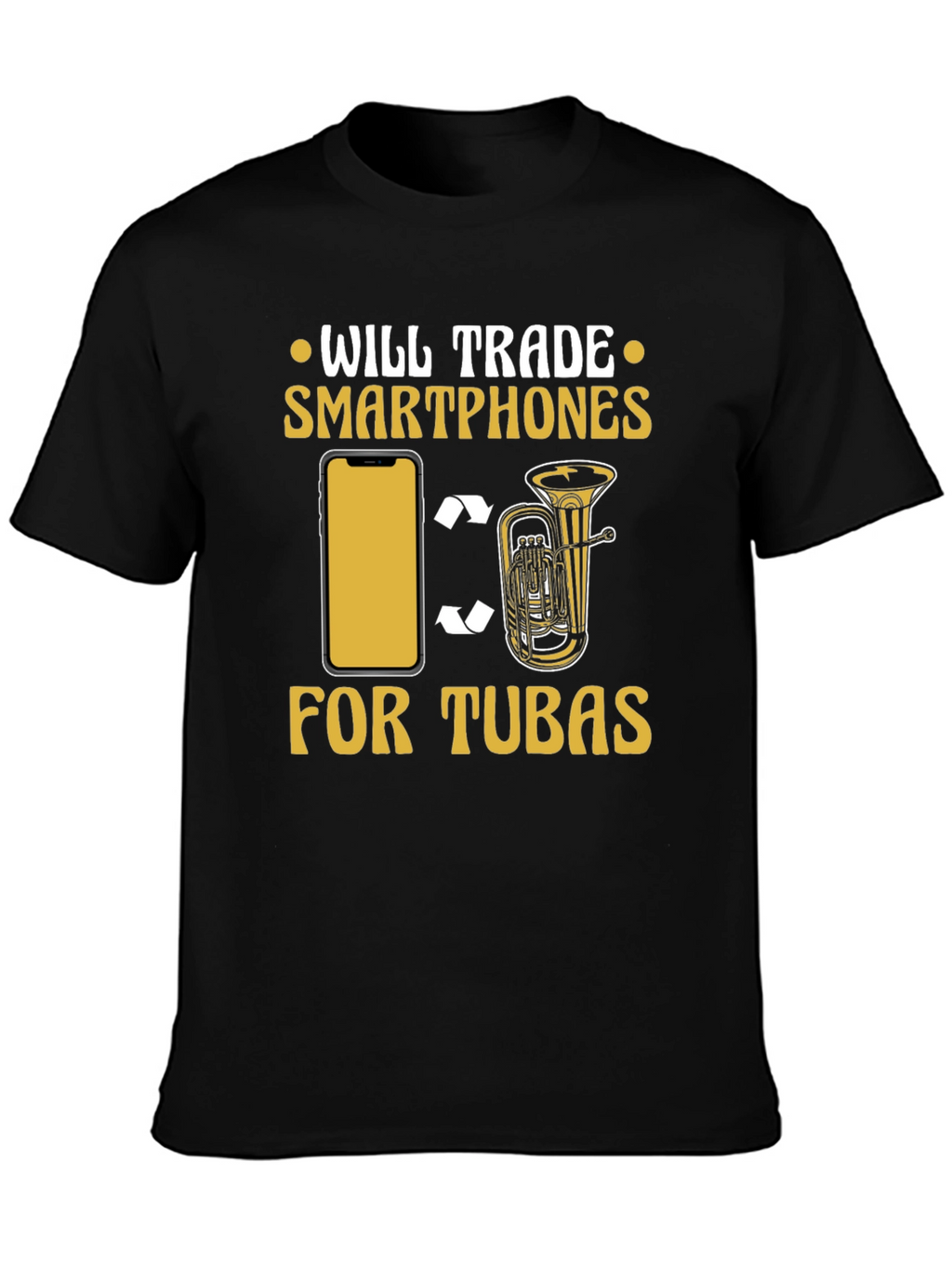 Will Trade Smartphones for Tubas T-Shirt