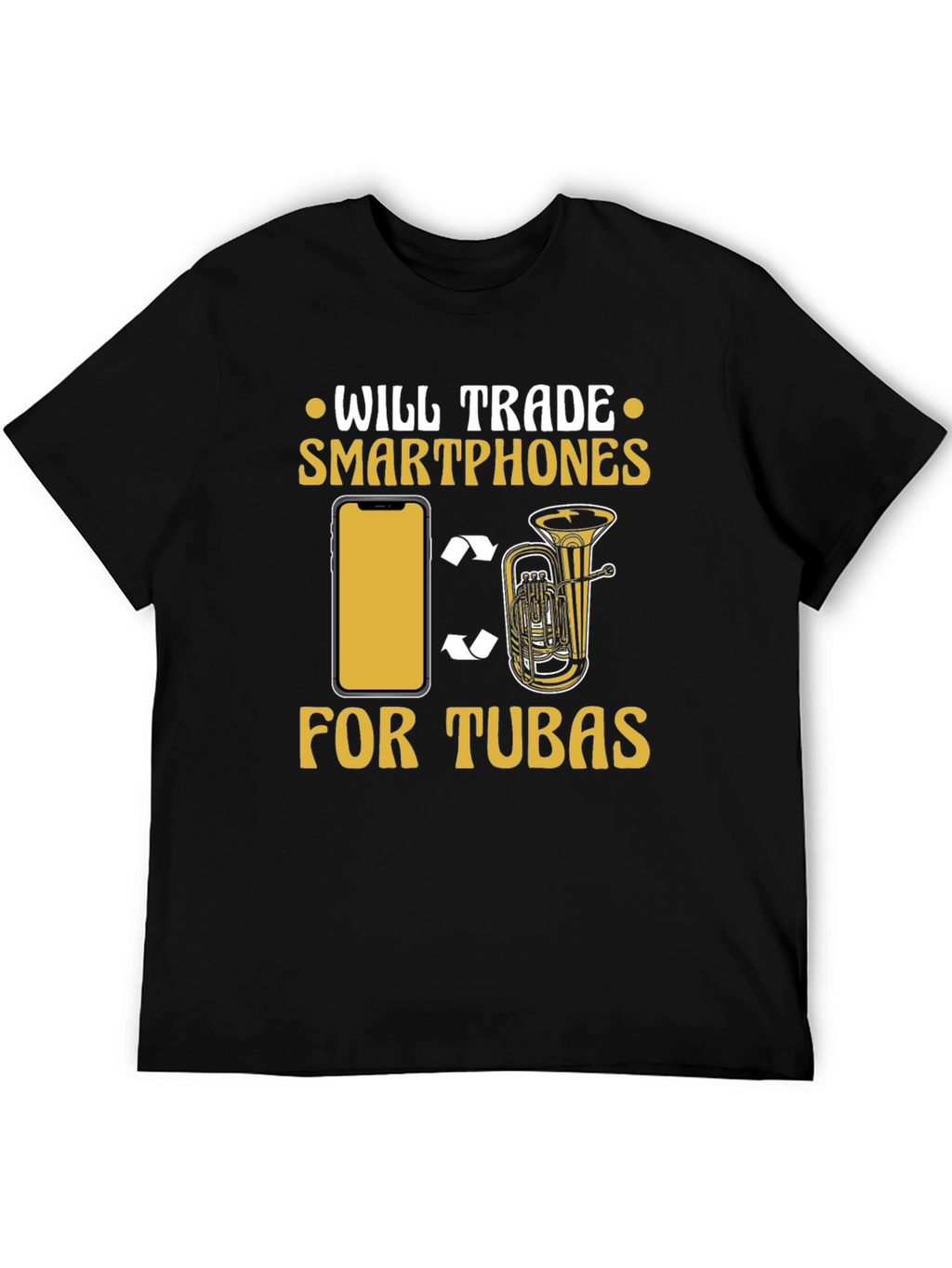 Will Trade Smartphones for Tubas T-Shirt