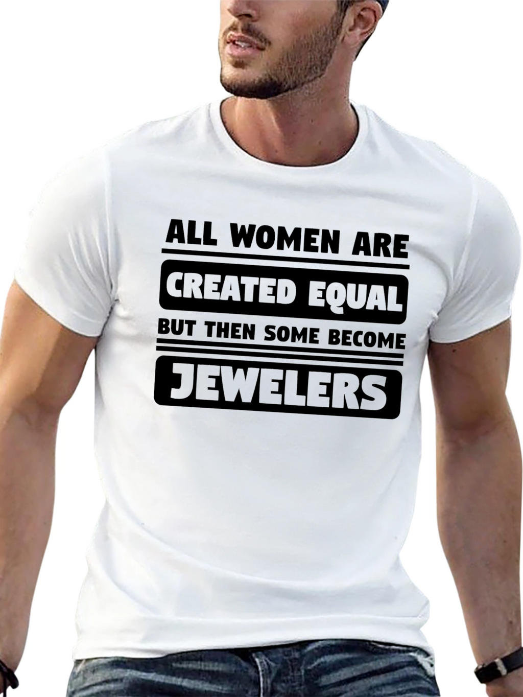 All Women Are Created Equal - Jewelers T-Shirt
