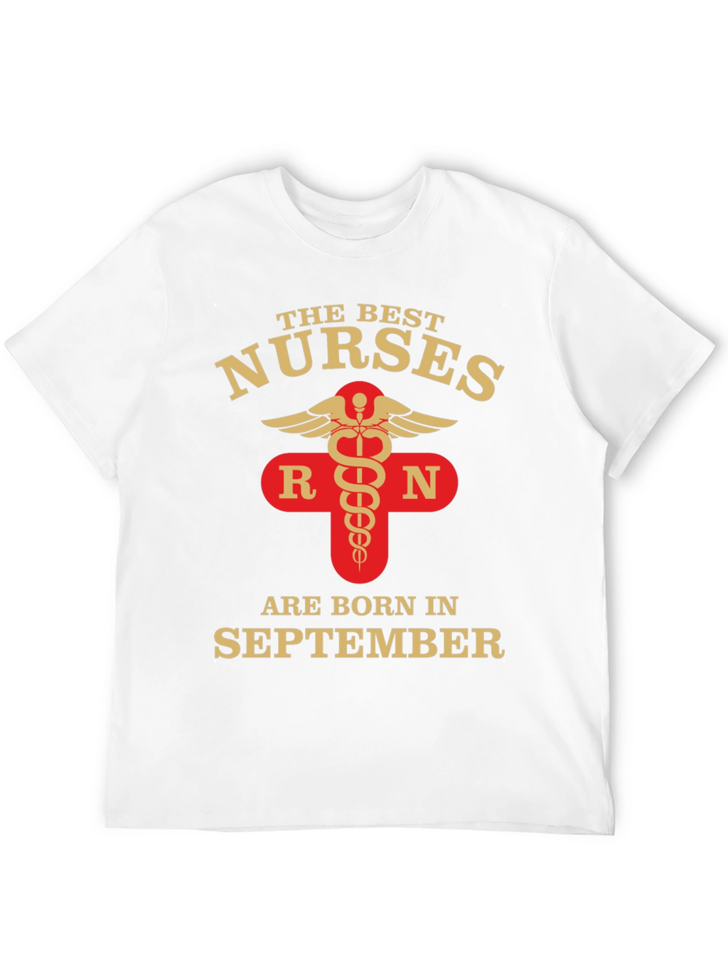 Best Nurses Born in September T-Shirt RN