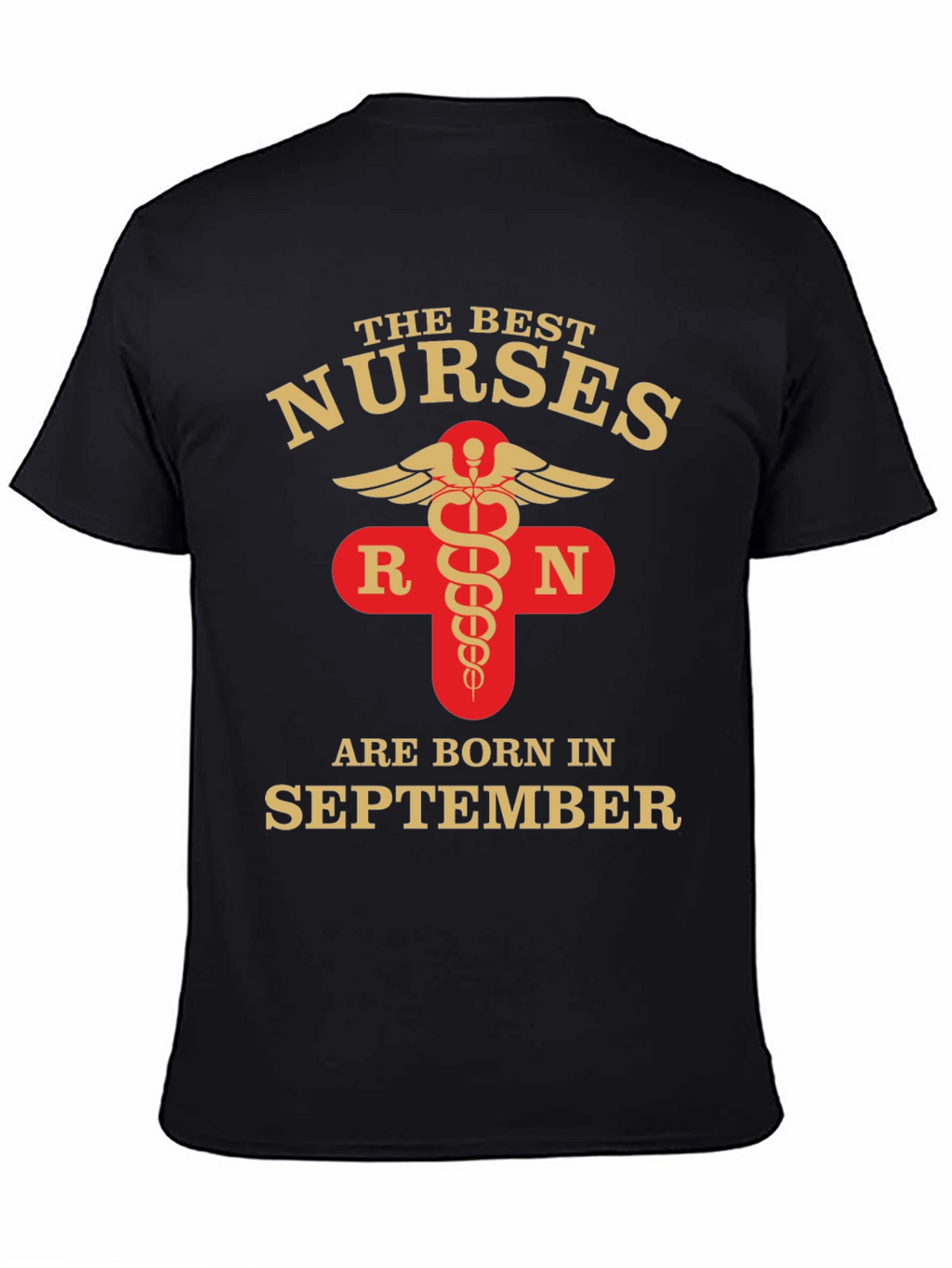 Best Nurses Born in September T-Shirt RN
