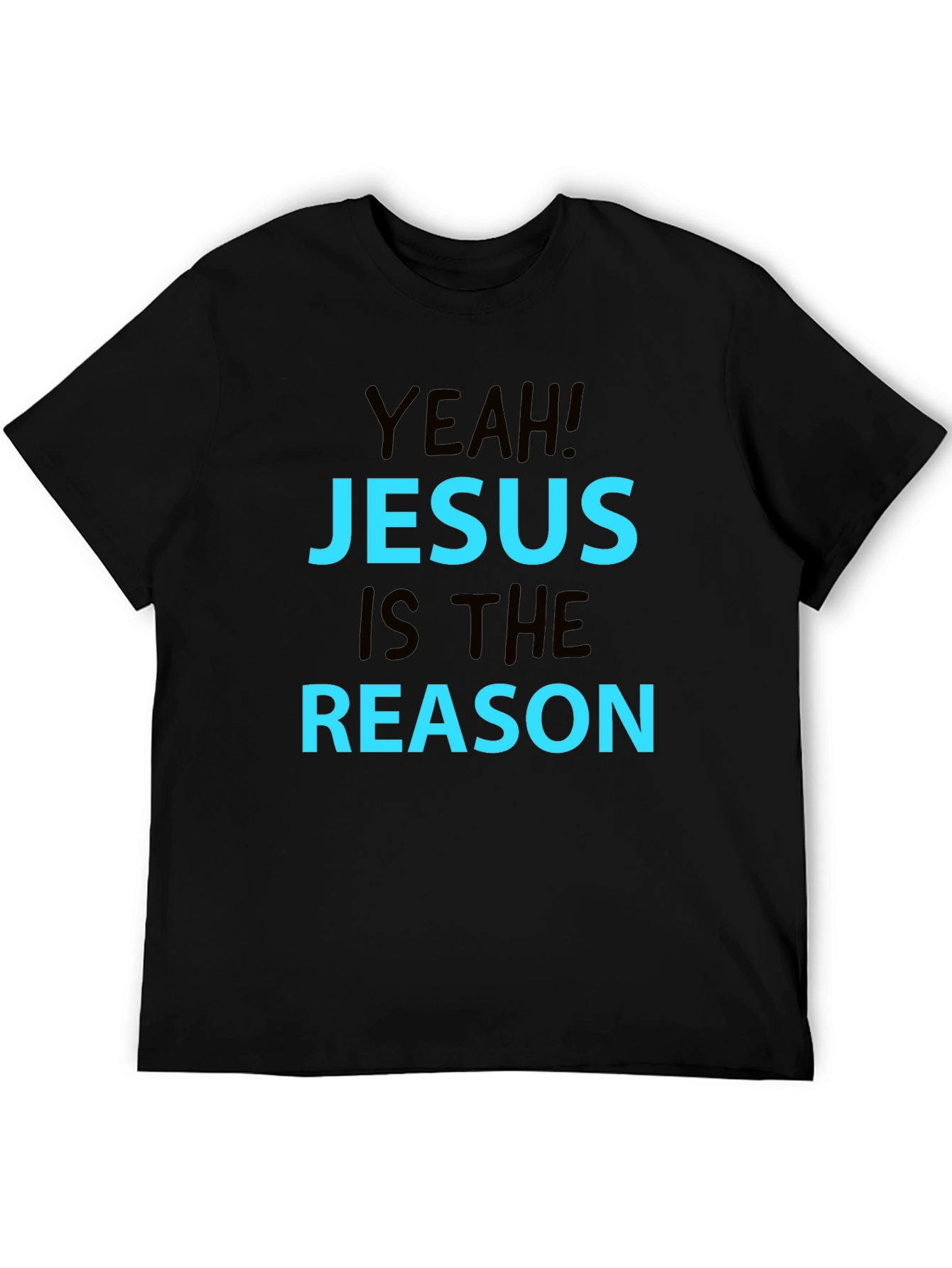 Yeah! Jesus Is The Reason T-Shirt