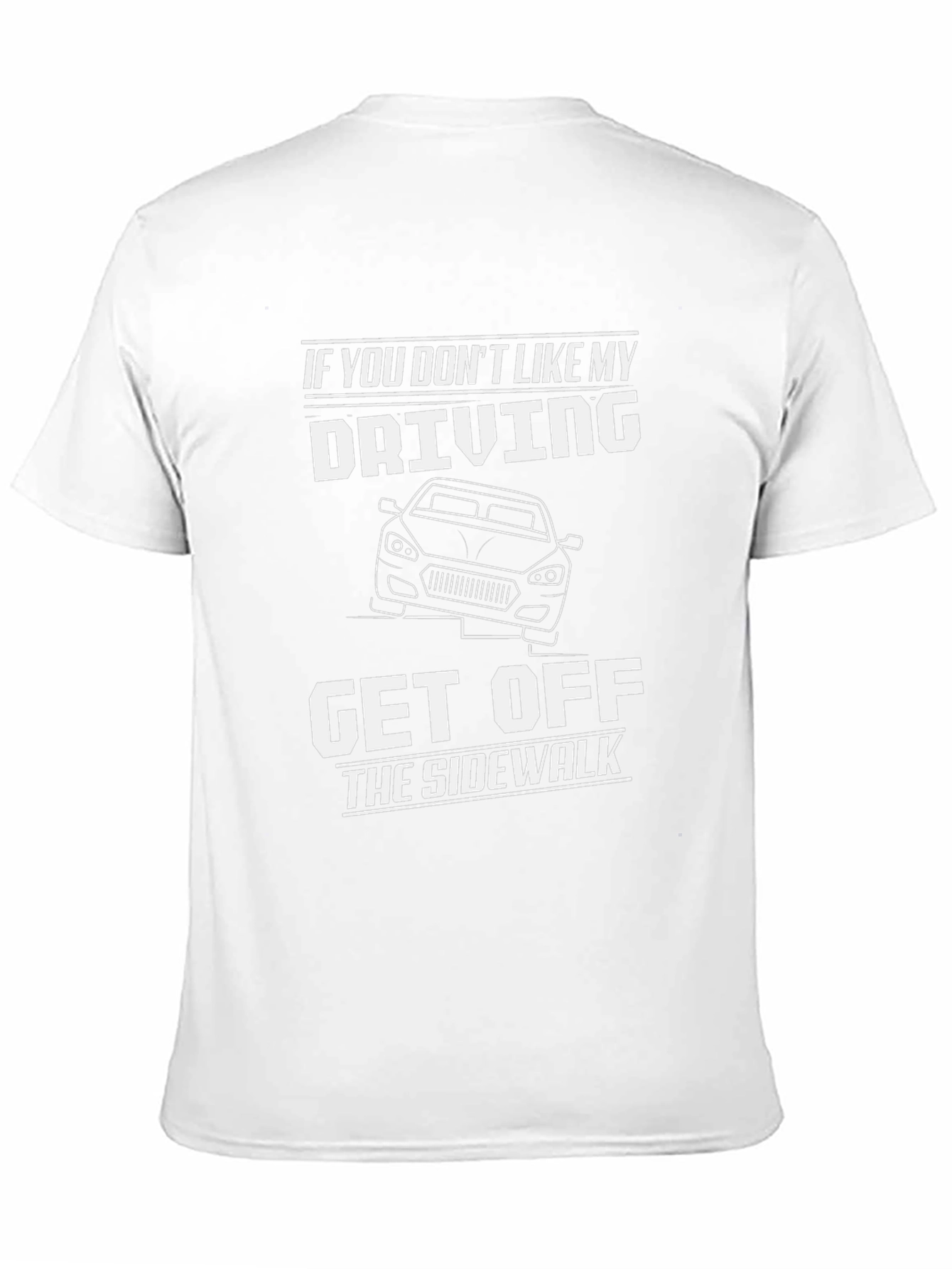 Funny Driver T-Shirt: Get Off the Sidewalk