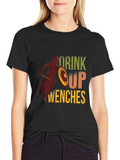 Drink Up Wenches T-Shirt - Black Graphic Tee