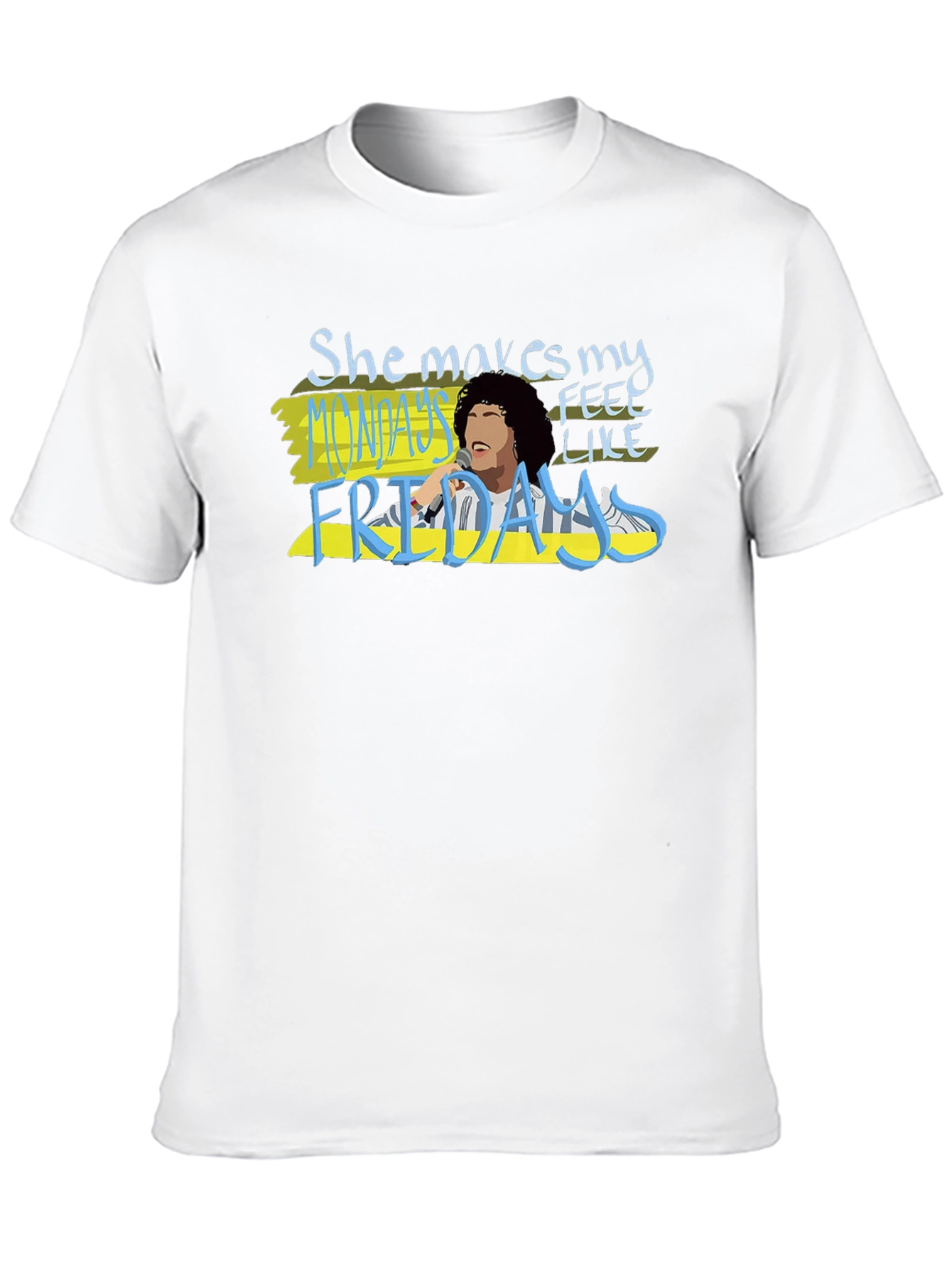 She Makes Mondays Feel Like Fridays T-Shirt