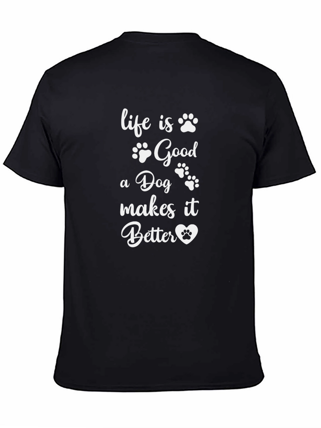 Life is Good Dog Makes it Better T-Shirt