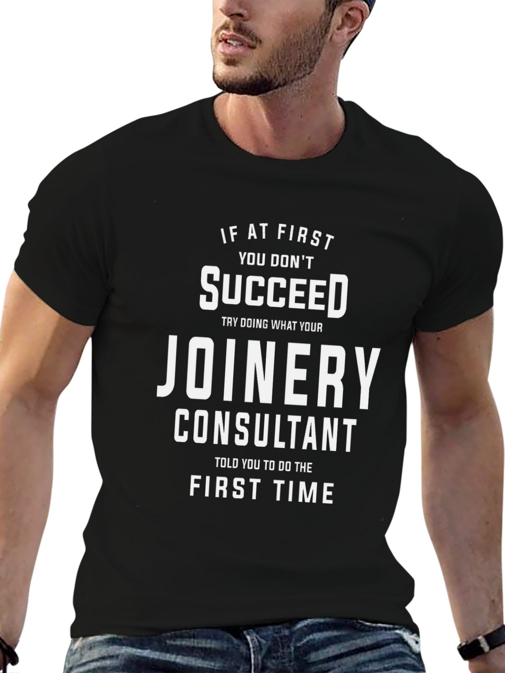 Joinery Consultant T-Shirt - Funny Slogan Tee
