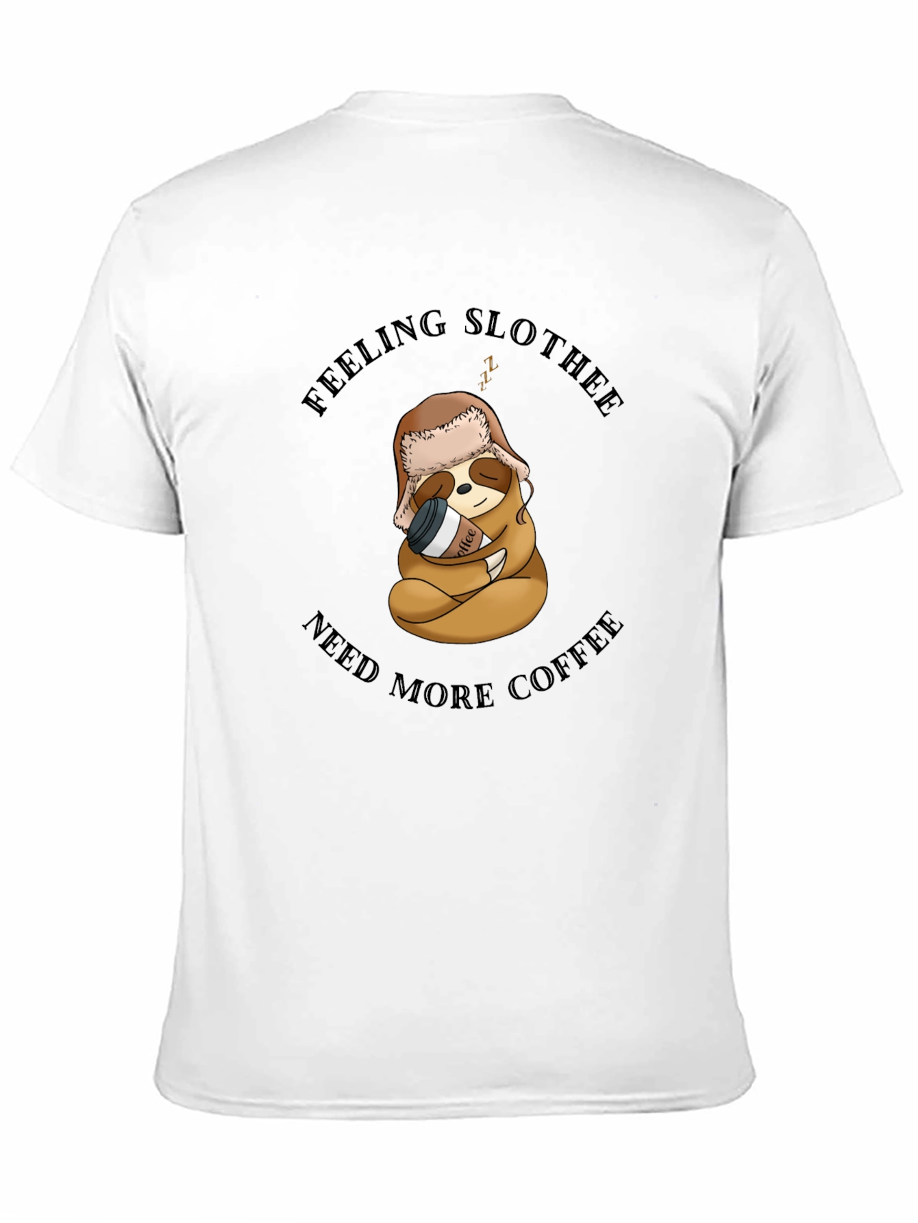 Feeling Slothee? Coffee Graphic T-Shirt