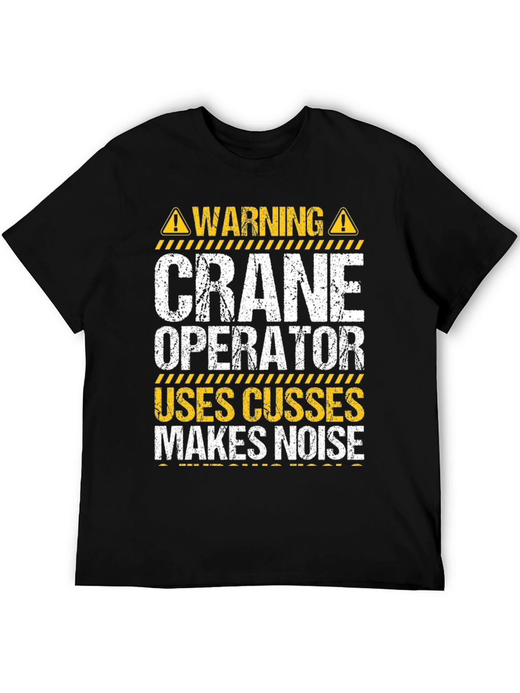 Warning Crane Operator T-Shirt
