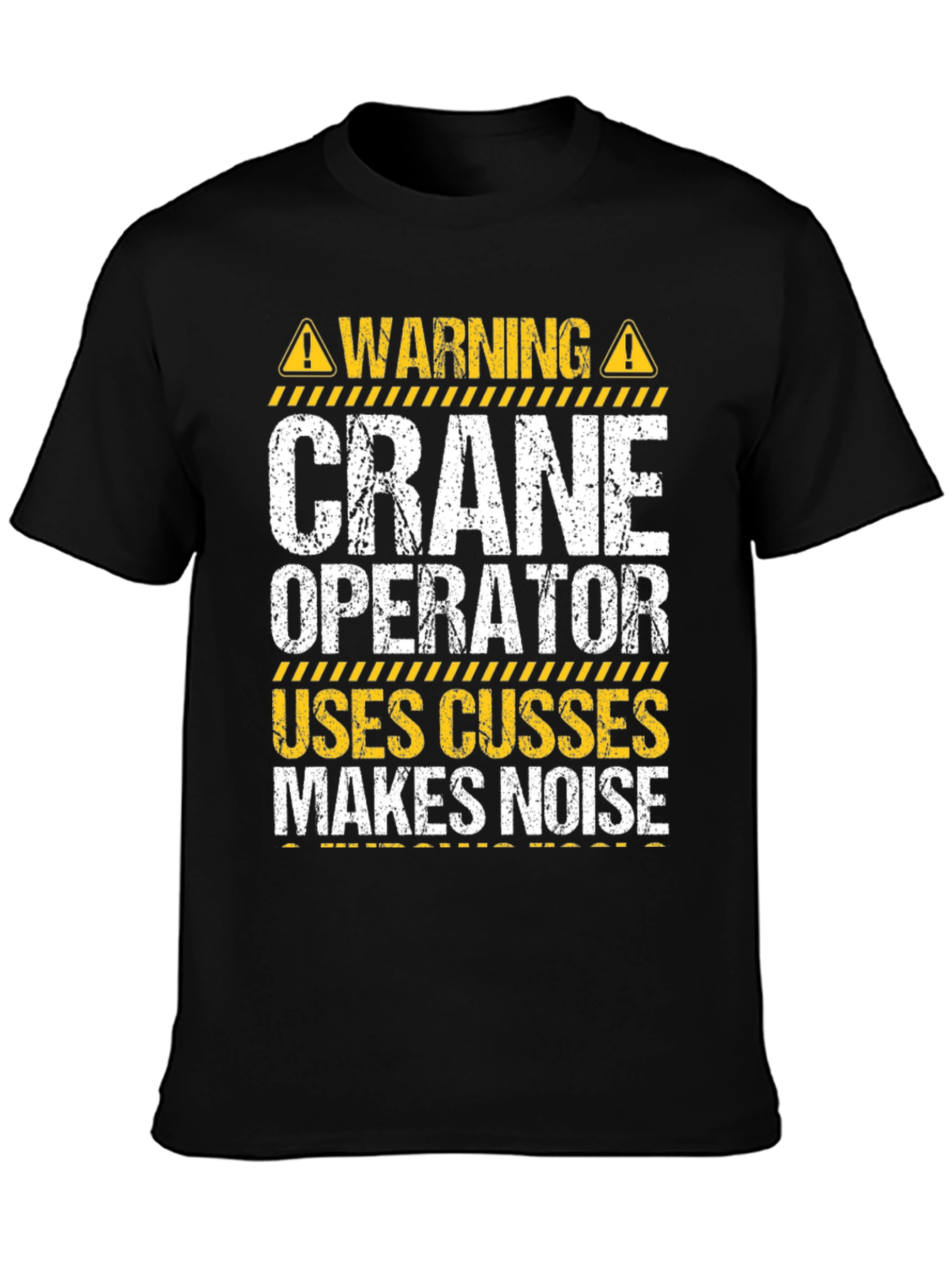 Warning Crane Operator T-Shirt