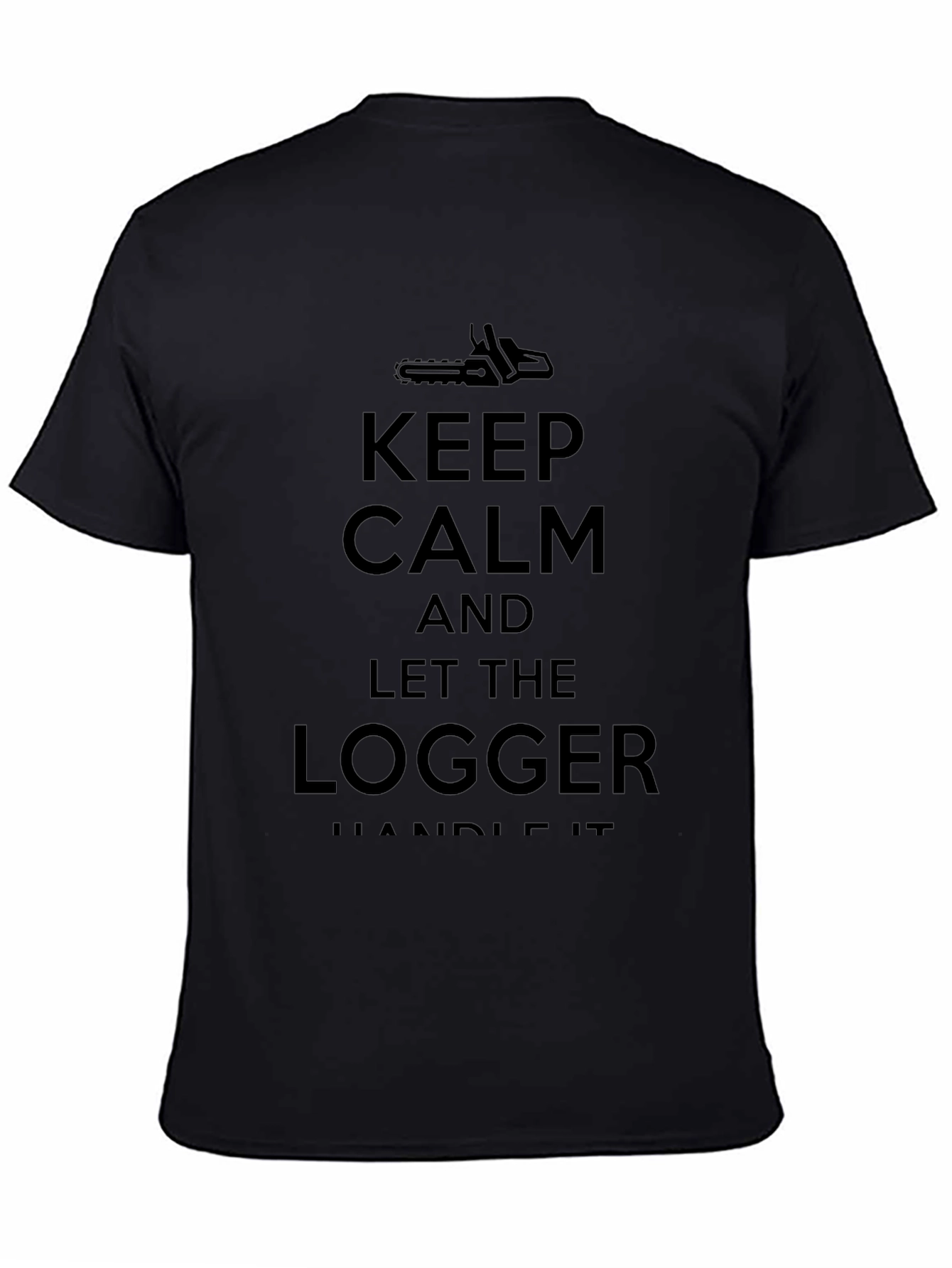 Keep Calm Logger T-Shirt - Black Cotton Tee