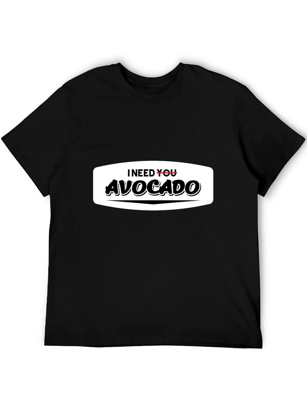I Need You Avocado Funny Graphic T-Shirt
