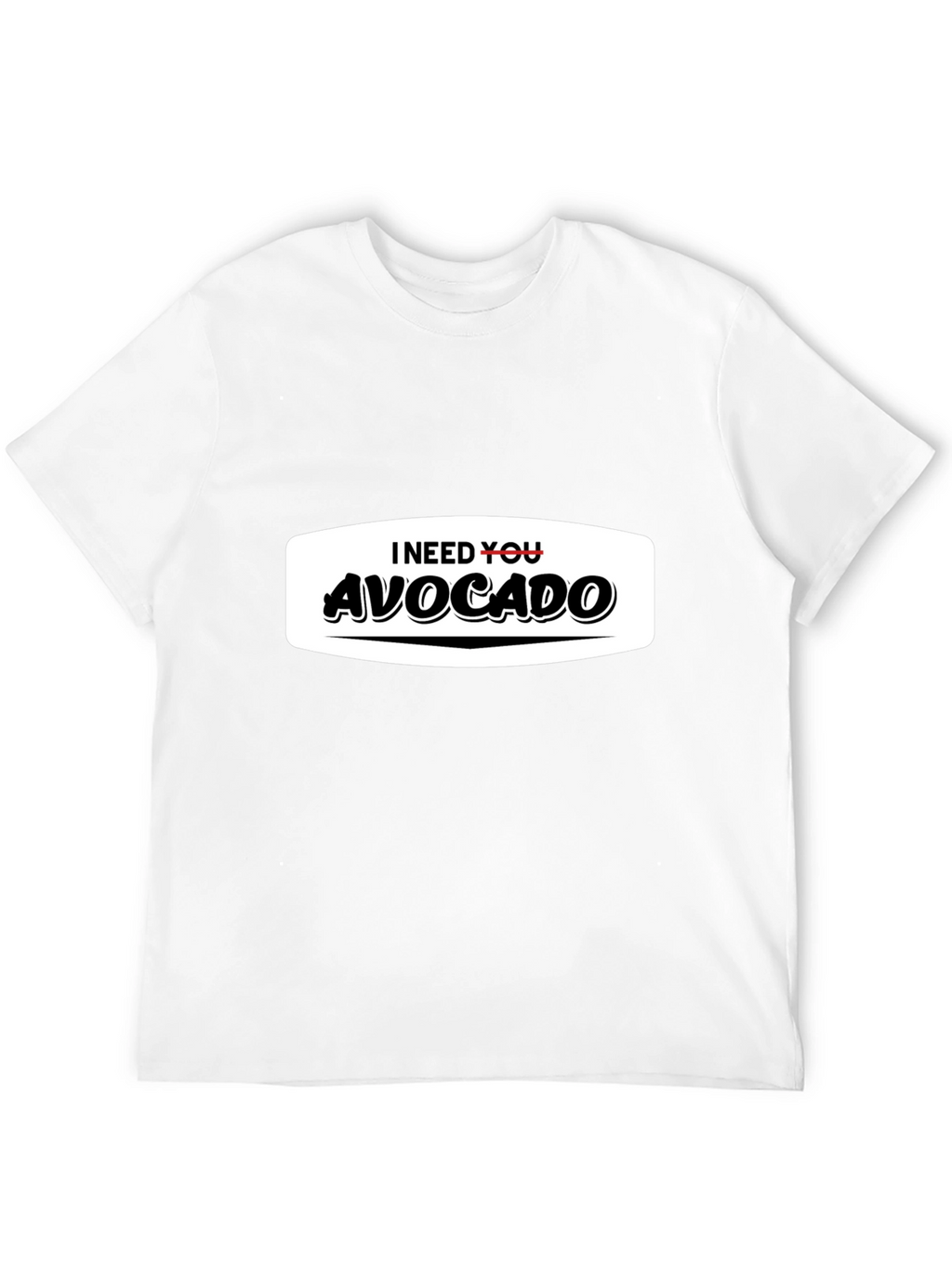 I Need You Avocado Funny Graphic T-Shirt