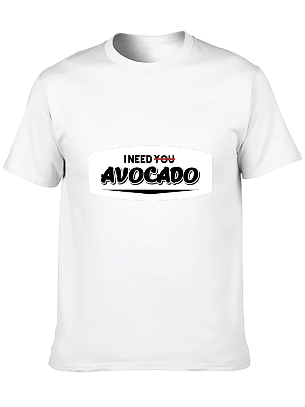I Need You Avocado Funny Graphic T-Shirt