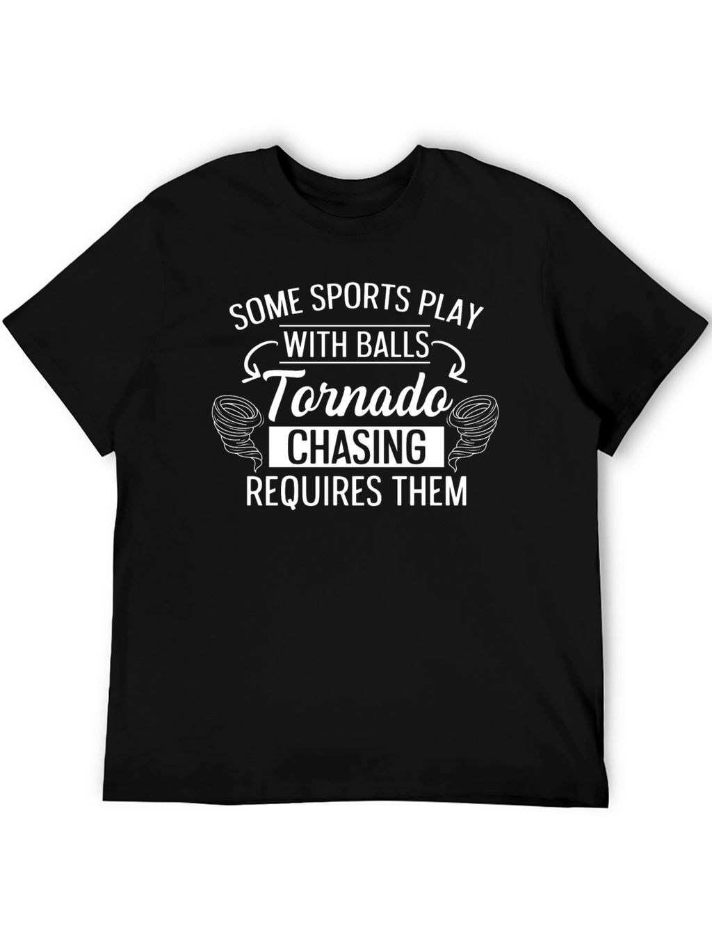Tornado Chasing Humor Graphic T-Shirt