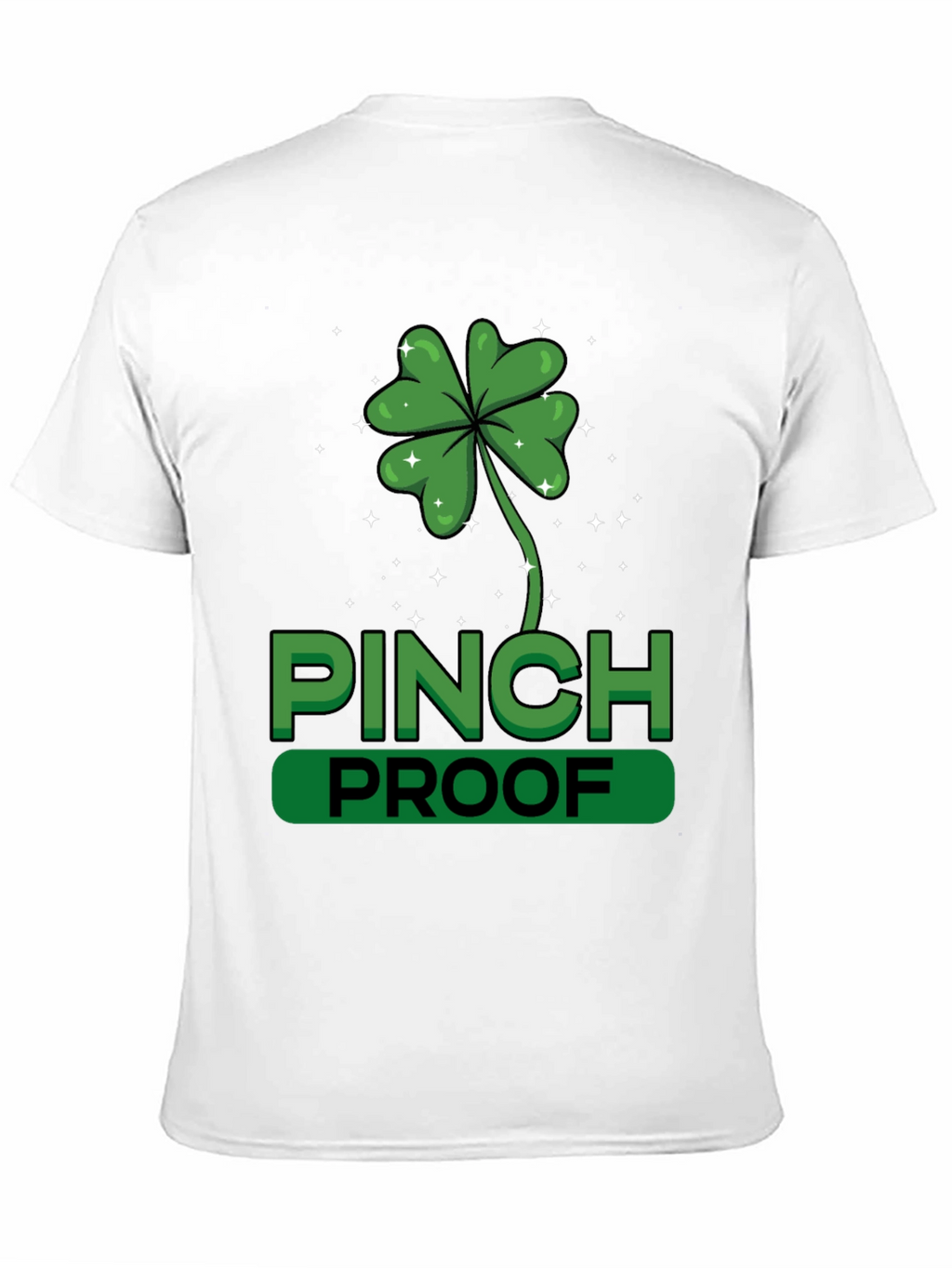 St. Patricks Day Pinch Proof Clover T-Shirt