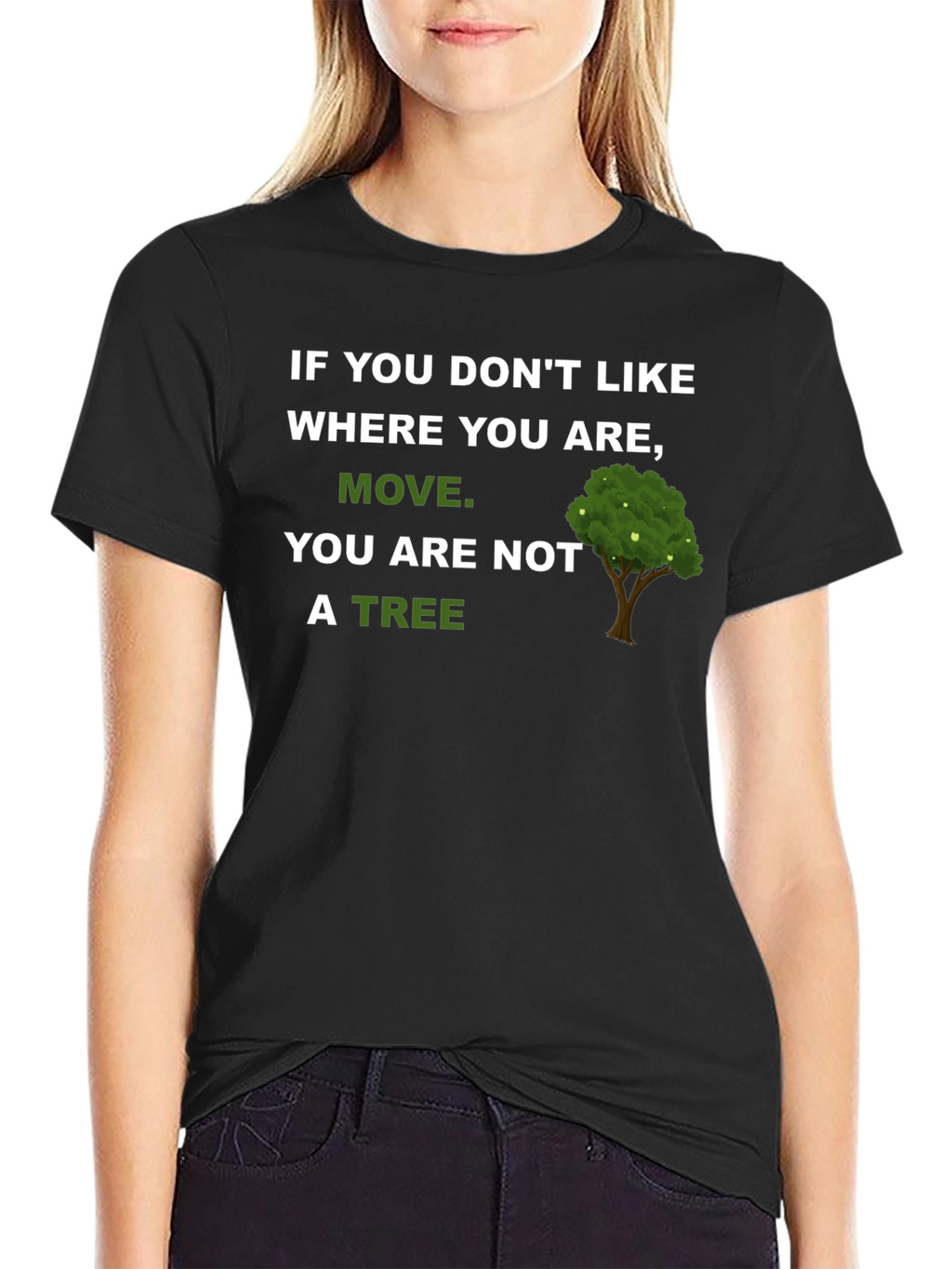 Move You Are Not A Tree T-Shirt