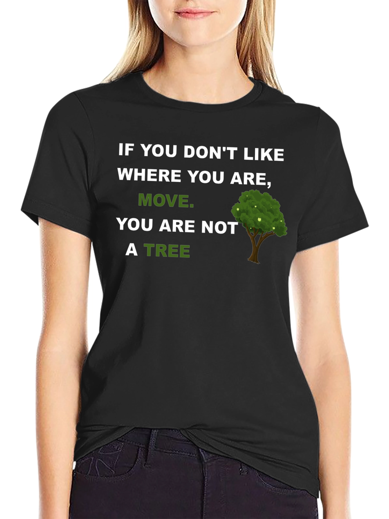 Move You Are Not A Tree T-Shirt