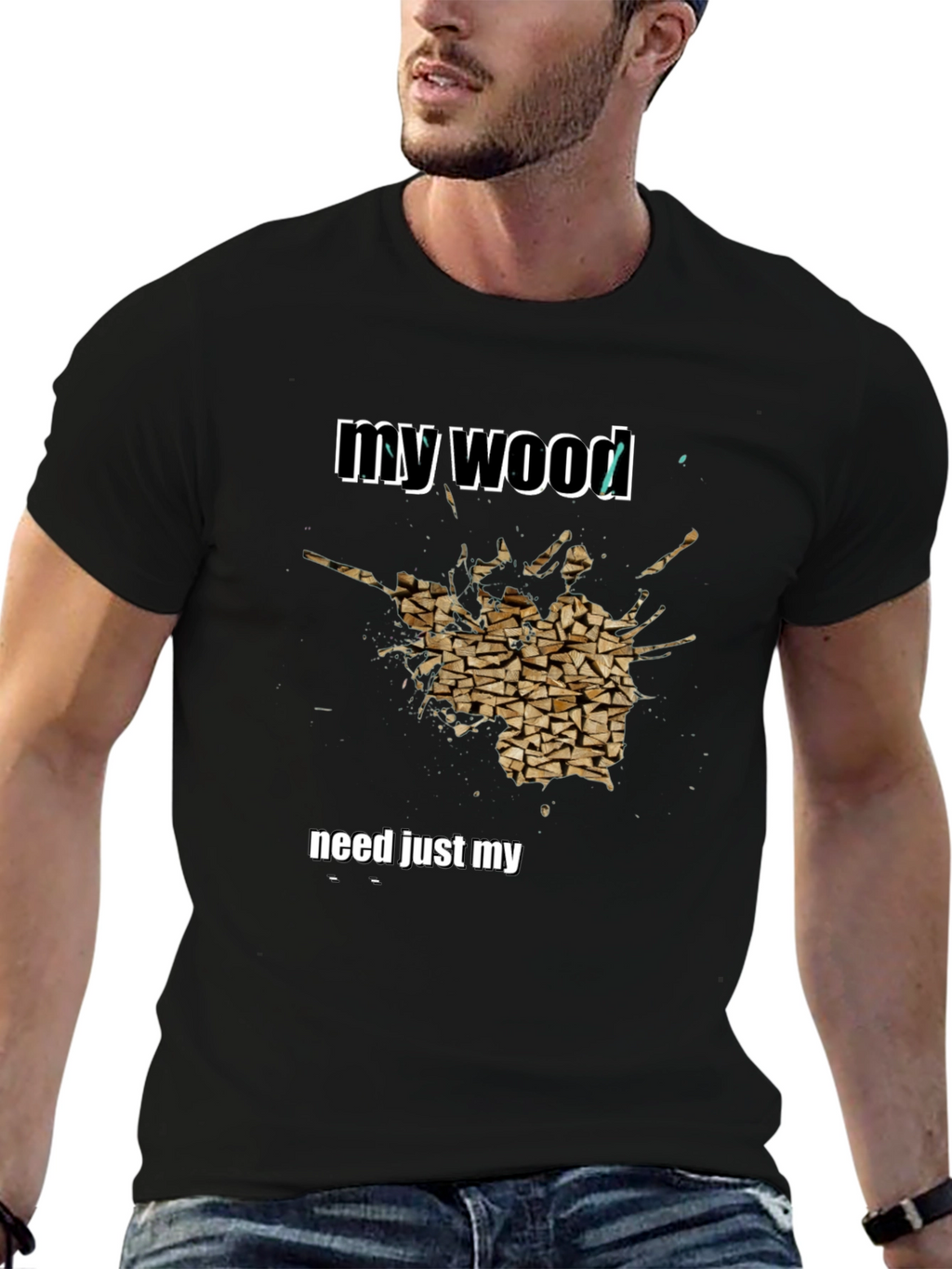 My Wood Funny Graphic T-Shirt