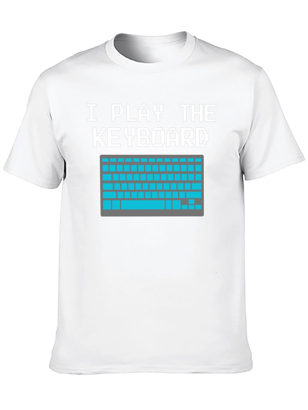 I Play The Keyboard Funny T-Shirt