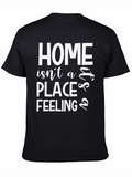 Home is a Feeling T-Shirt