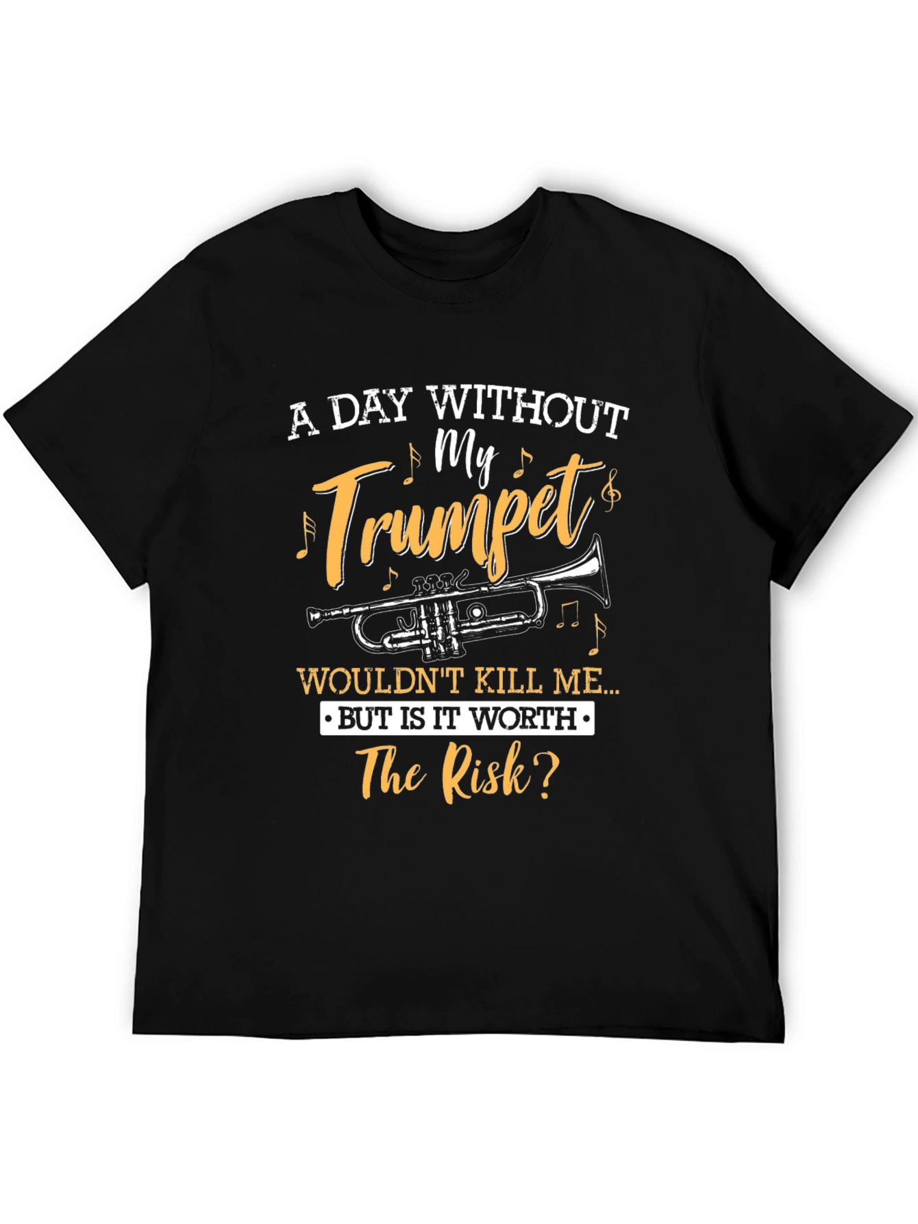 Funny Trumpet Player T-Shirt: Risk?