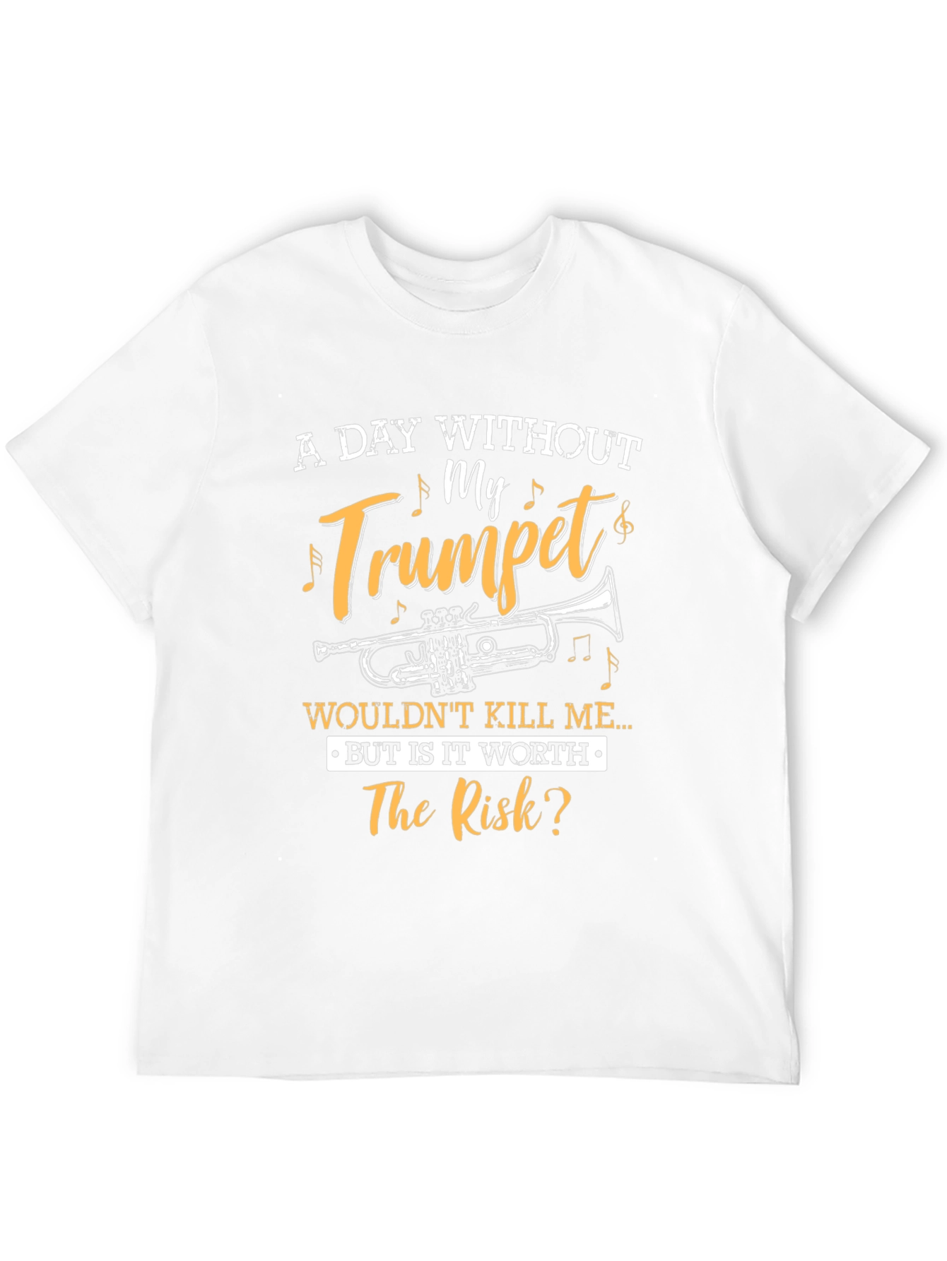 Funny Trumpet Player T-Shirt: Risk?