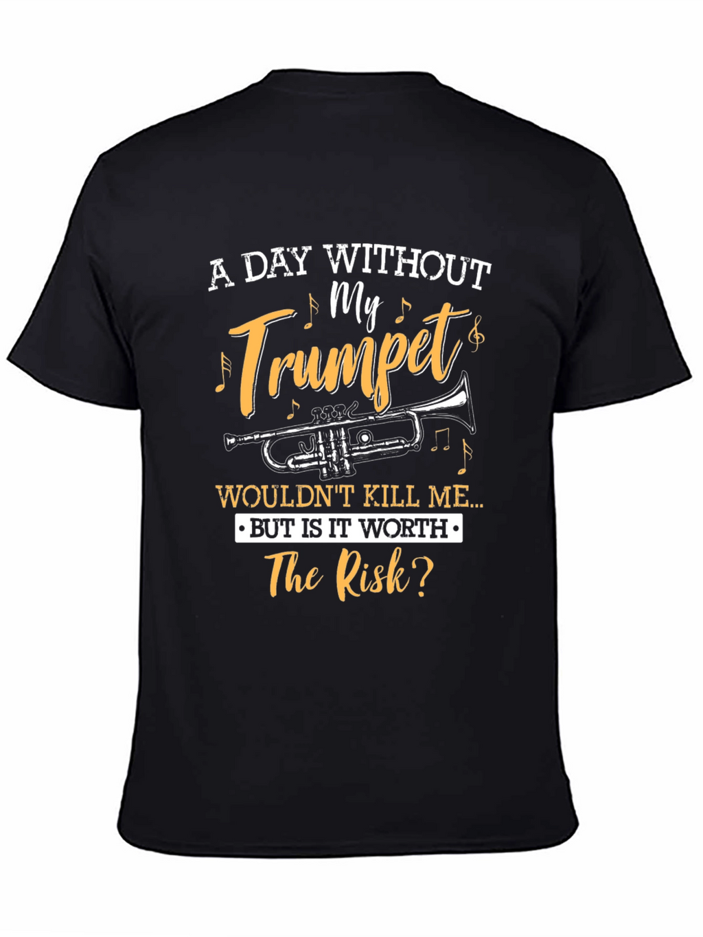 Funny Trumpet Player T-Shirt: Risk?