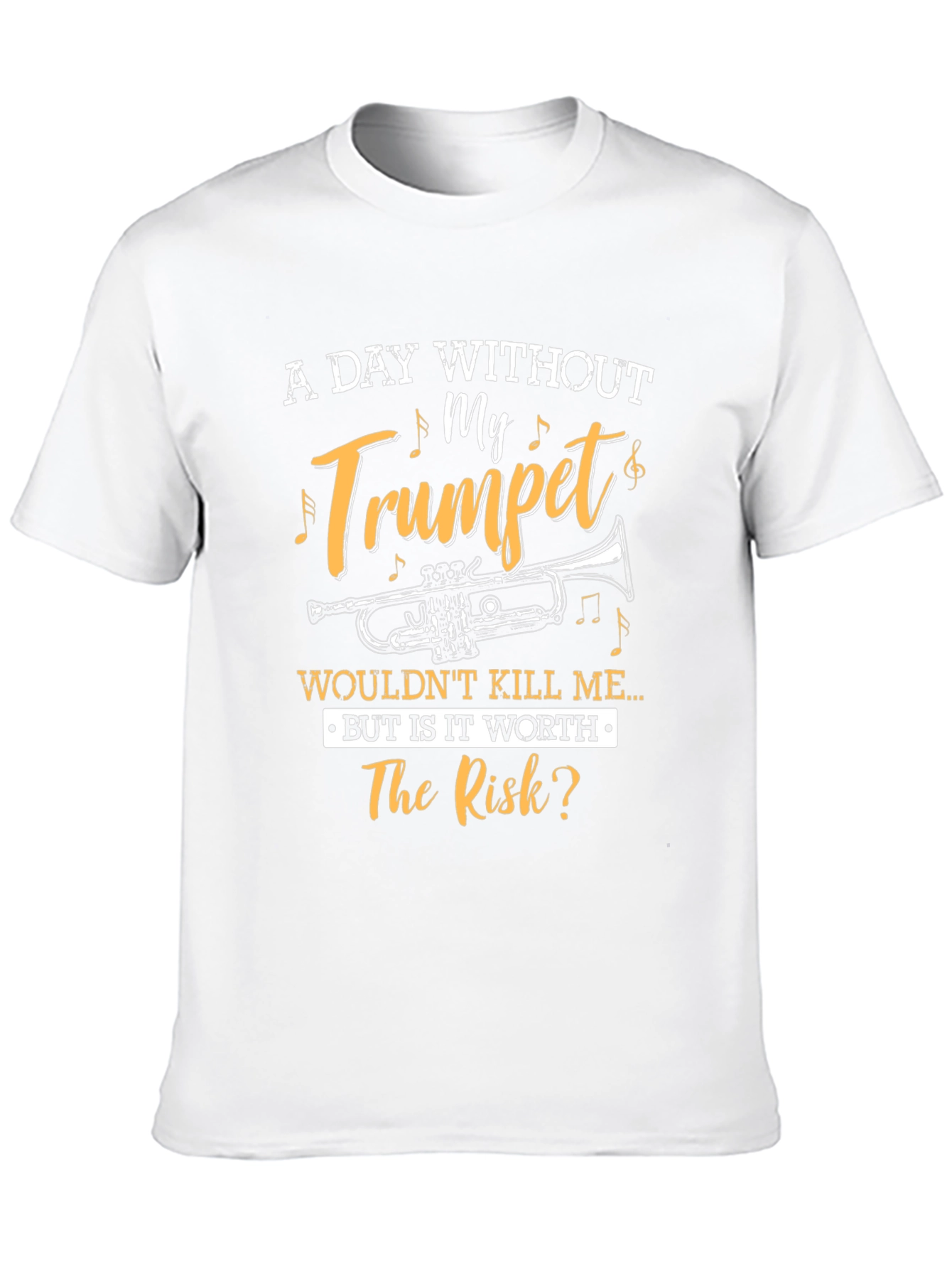 Funny Trumpet Player T-Shirt: Risk?