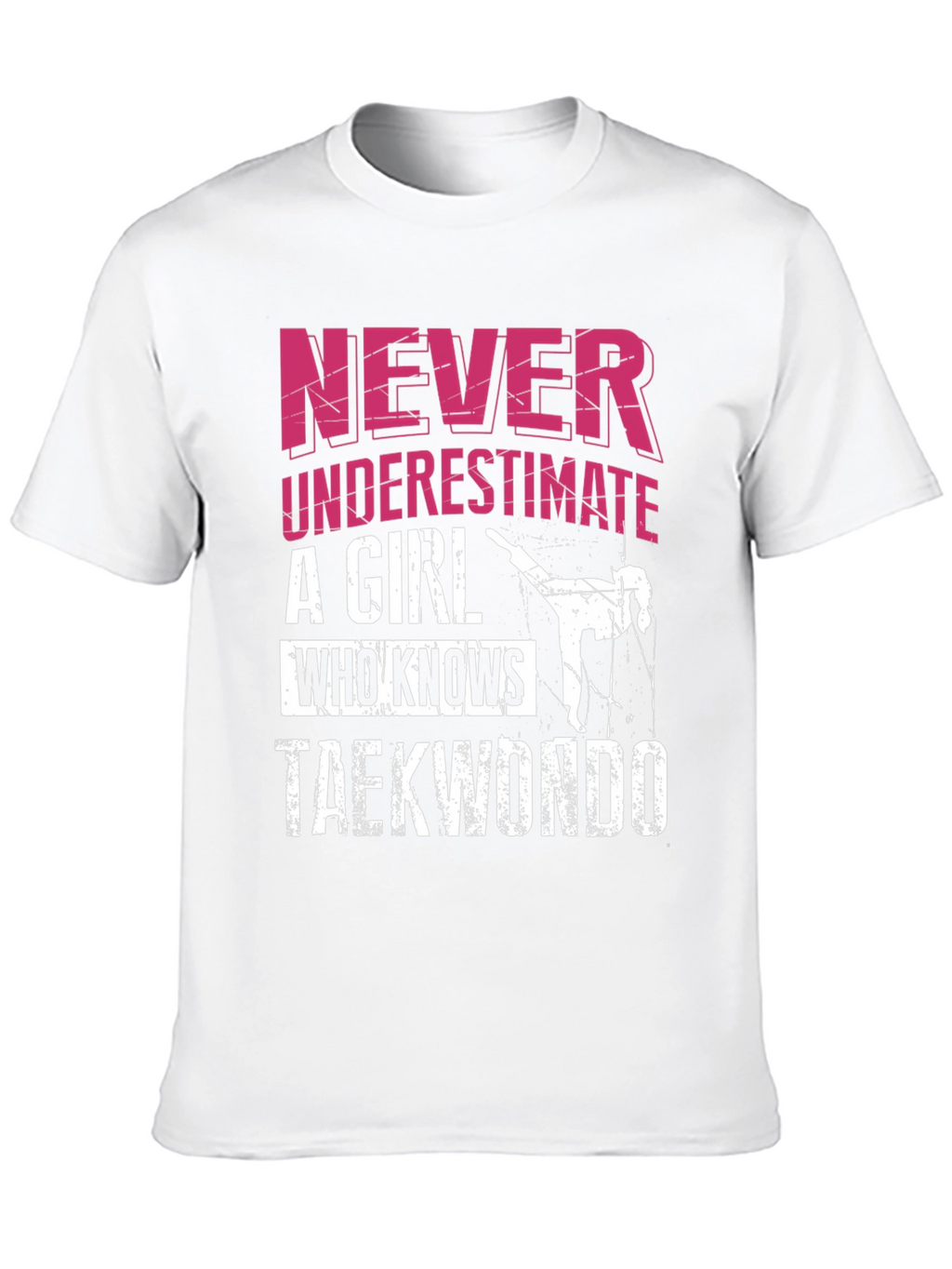 Never Underestimate a Taekwondo Girl T-Shirt
