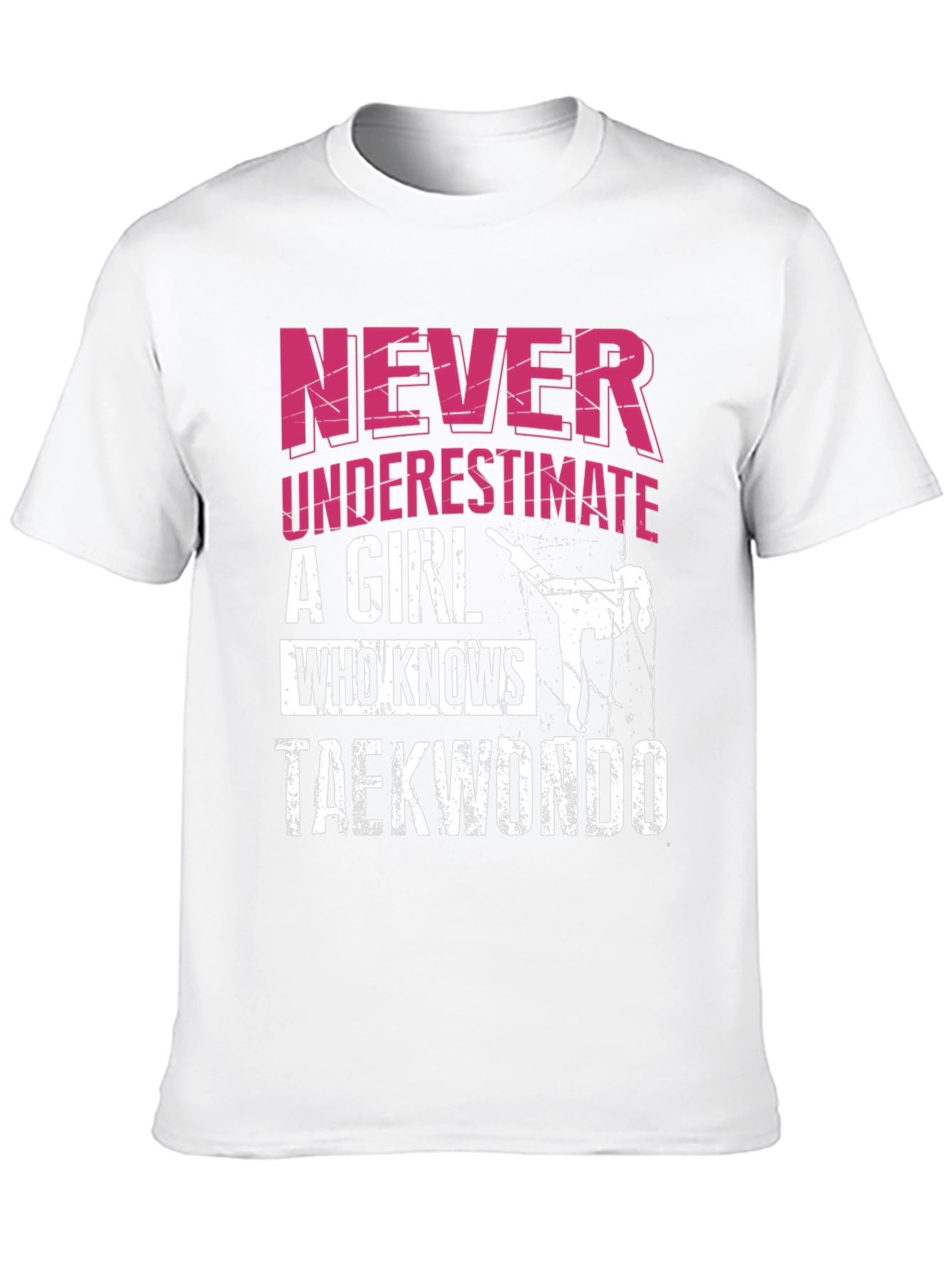 Never Underestimate a Taekwondo Girl T-Shirt
