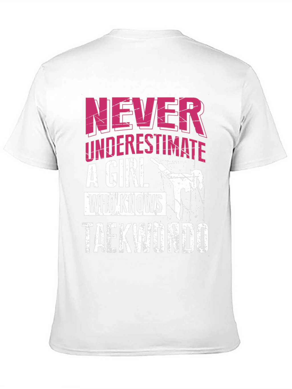 Never Underestimate a Taekwondo Girl T-Shirt