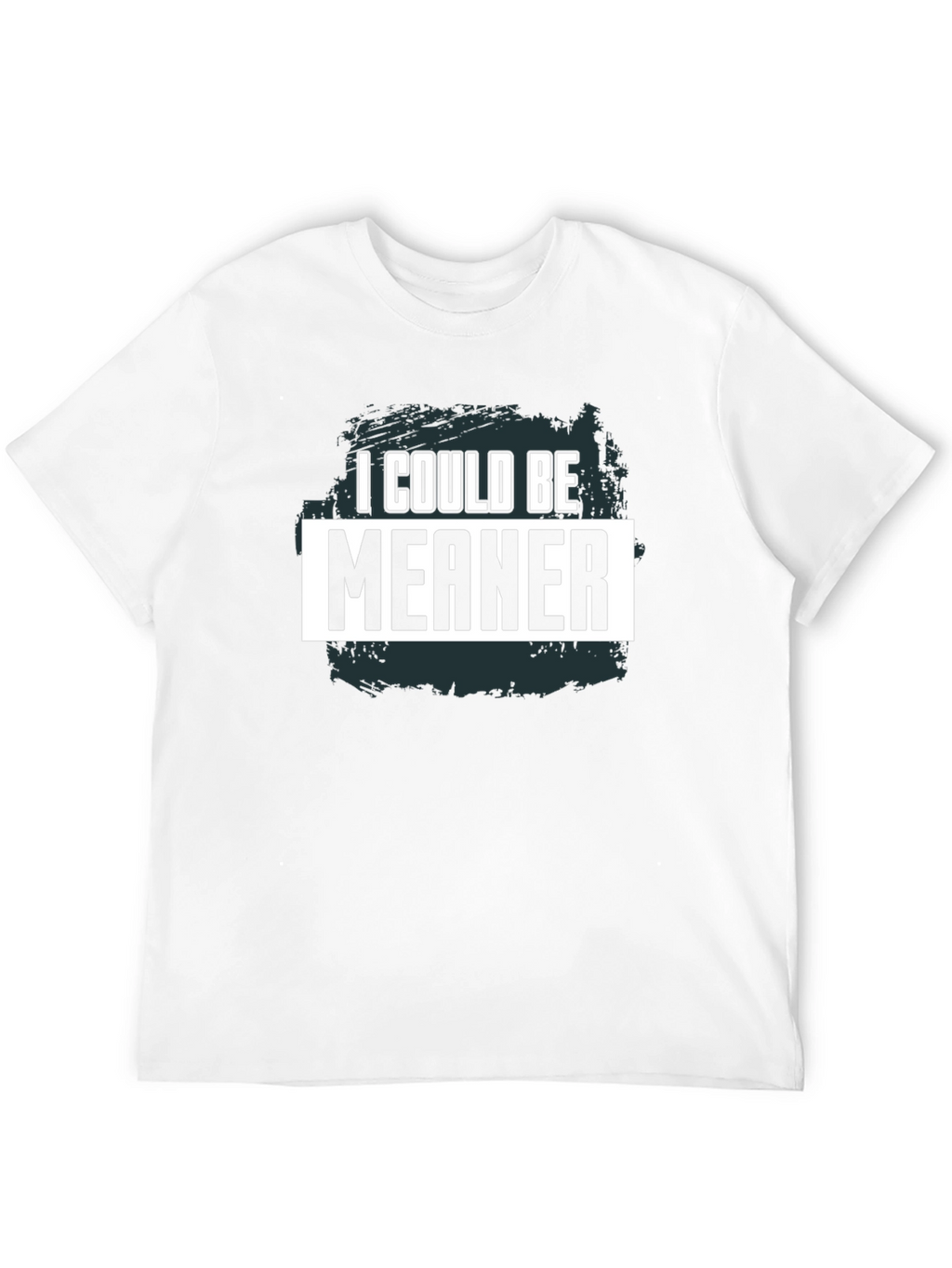 I Could Be Meaner Graphic Tee