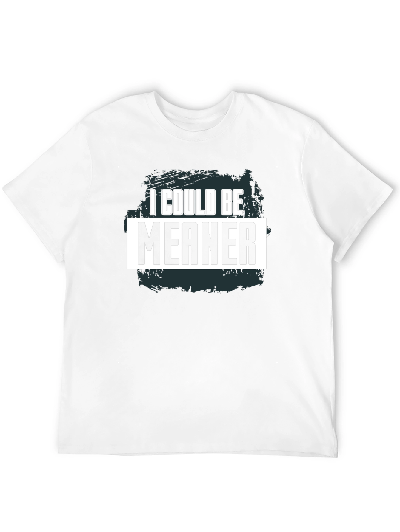 I Could Be Meaner Graphic Tee