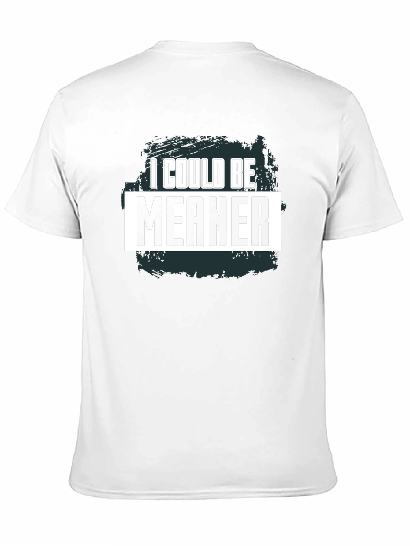 I Could Be Meaner Graphic Tee