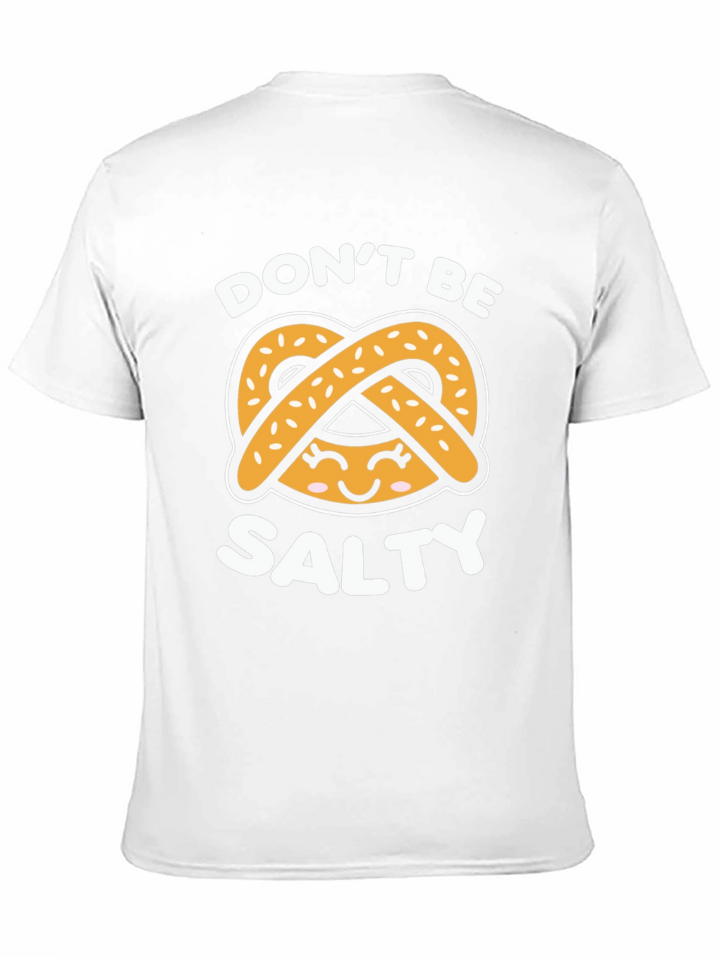 Dont Be Salty Pretzel Graphic T-Shirt