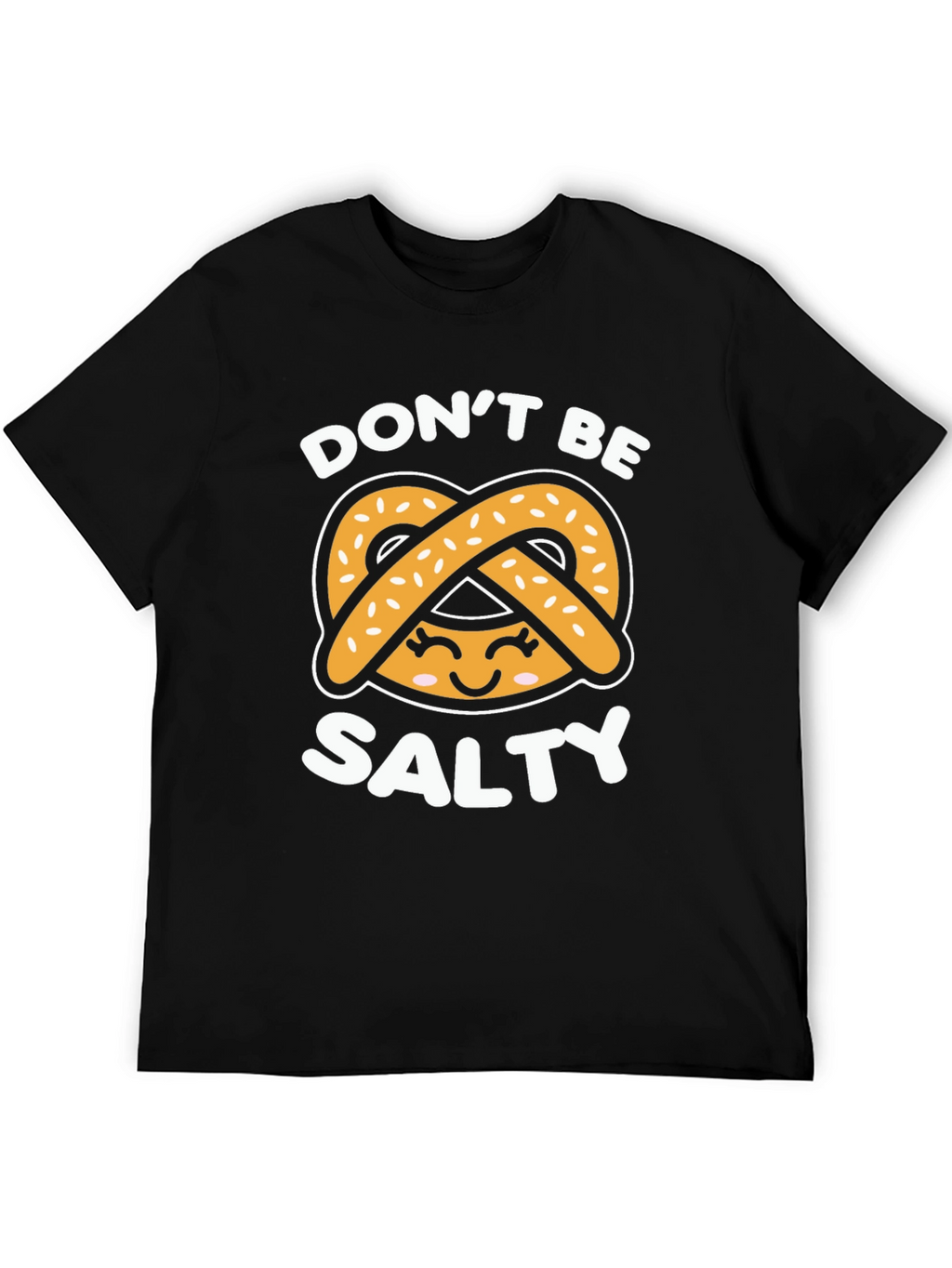 Dont Be Salty Pretzel Graphic T-Shirt