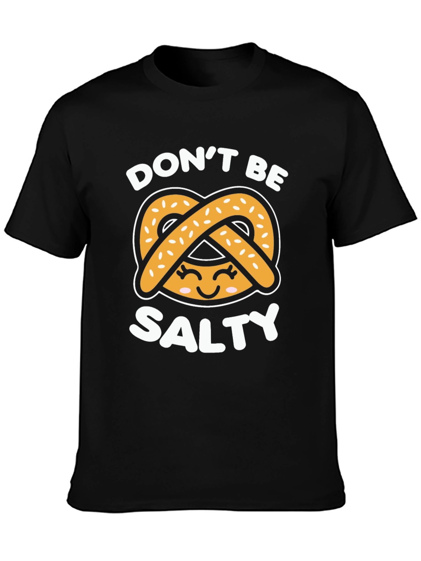 Dont Be Salty Pretzel Graphic T-Shirt