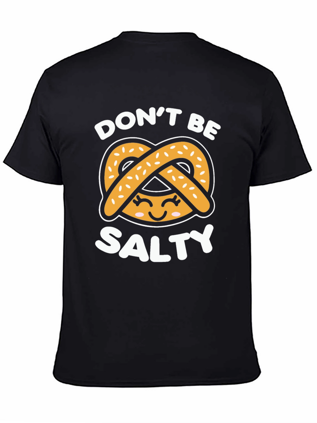 Dont Be Salty Pretzel Graphic T-Shirt