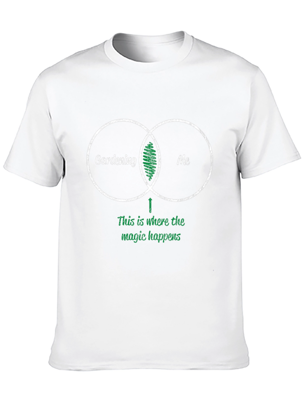 Gardening and Me T-Shirt - Magic Happens Here