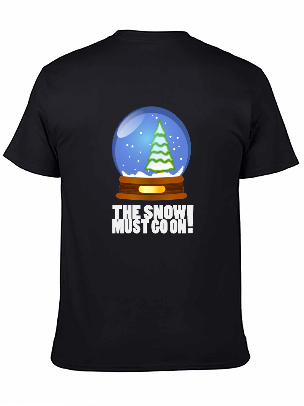 The Snow Must Go On! Graphic Tee