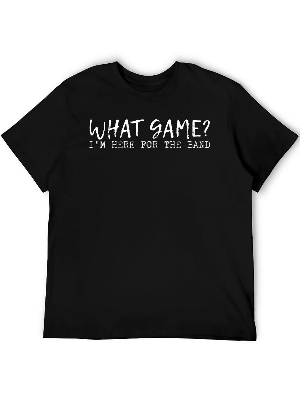What Game? Band Fan T-Shirt